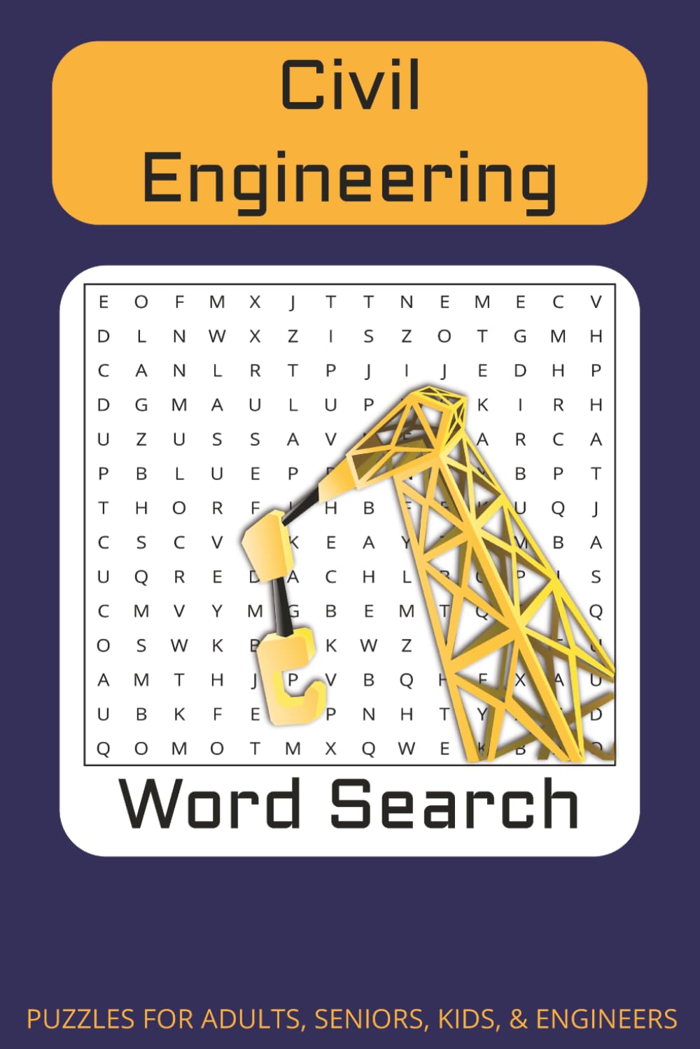 Word Search Puzzle: Word Searches with Easy to Read Print about Civil Engineering and More | 50+ puzzles ... Great Gift for Pros, Geeks, Nerds, Road Trips, and Downtime