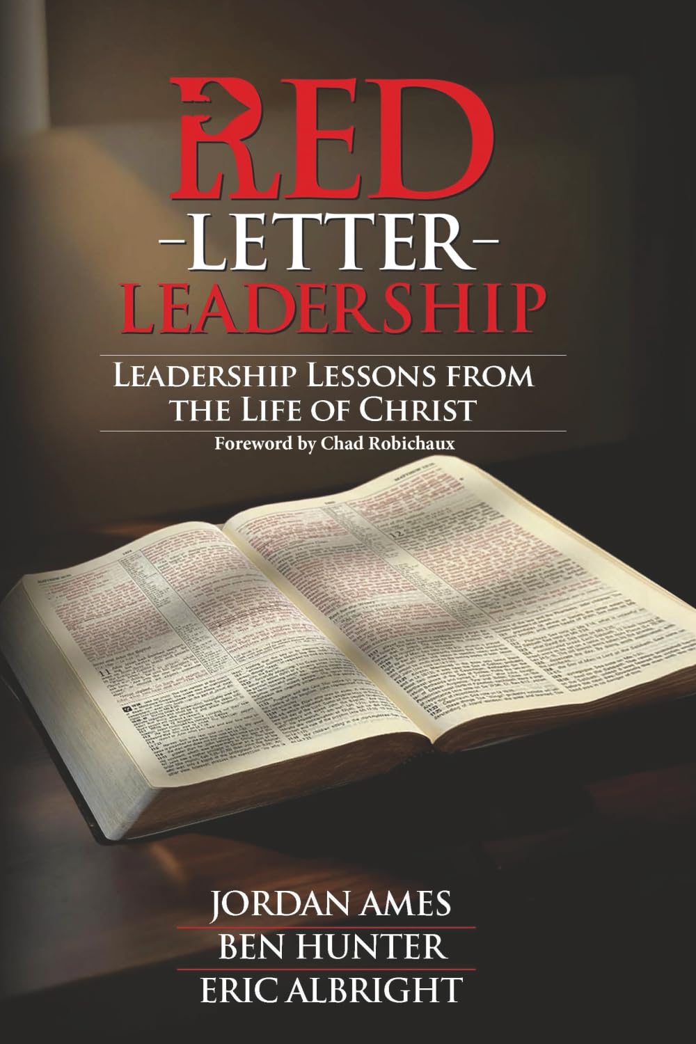 RED LETTER LEADERSHIP: Leadership Lessons from the Life of Christ