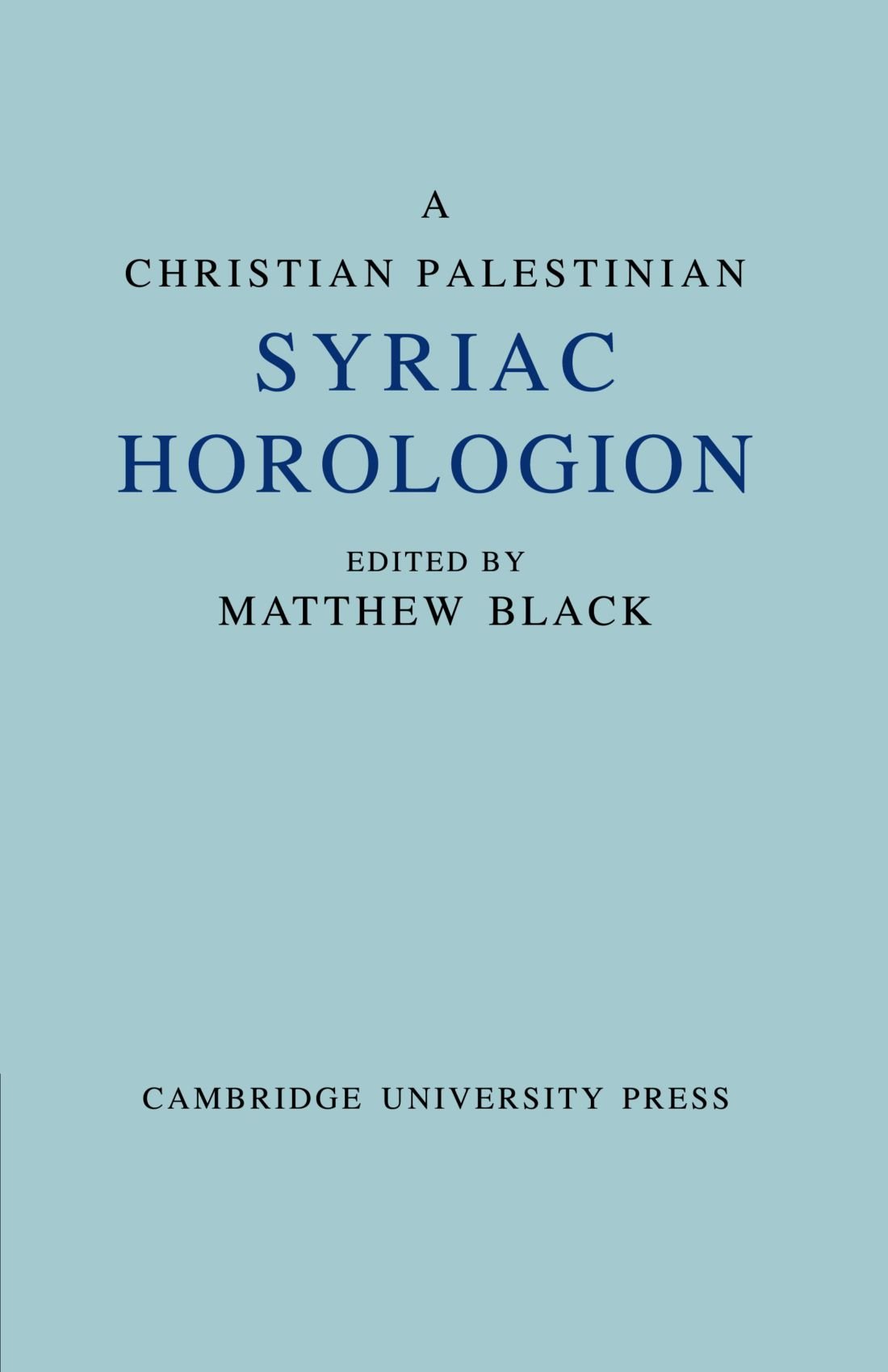 A Christian Palestinian Syriac Horologion Berlin MS. Or. Oct 1019 Black