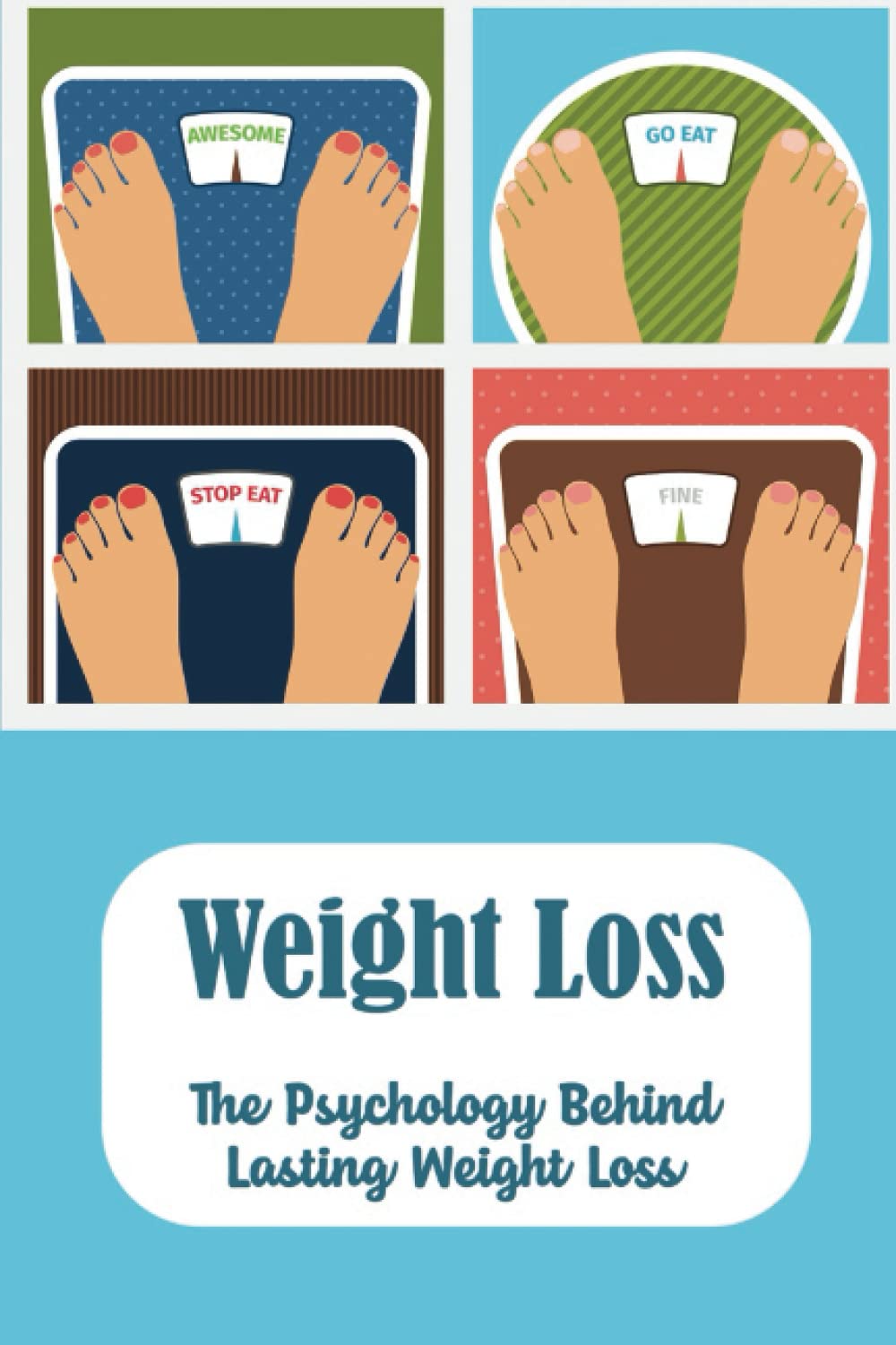 Weight Loss: The Psychology Behind Lasting Weight Loss