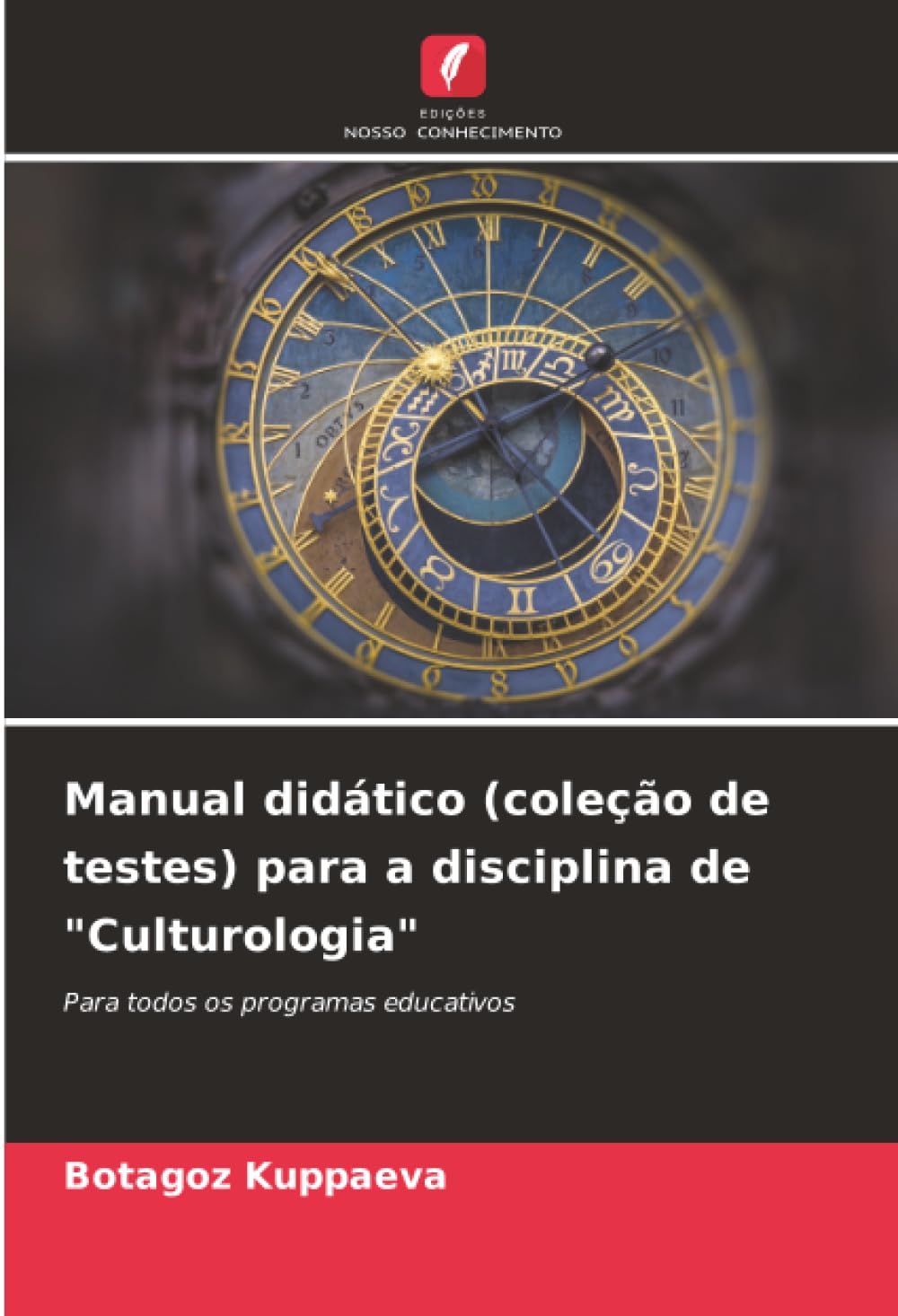 Manual didático (coleção de testes) para a disciplina de "Culturologia": Para todos os programas educativos
