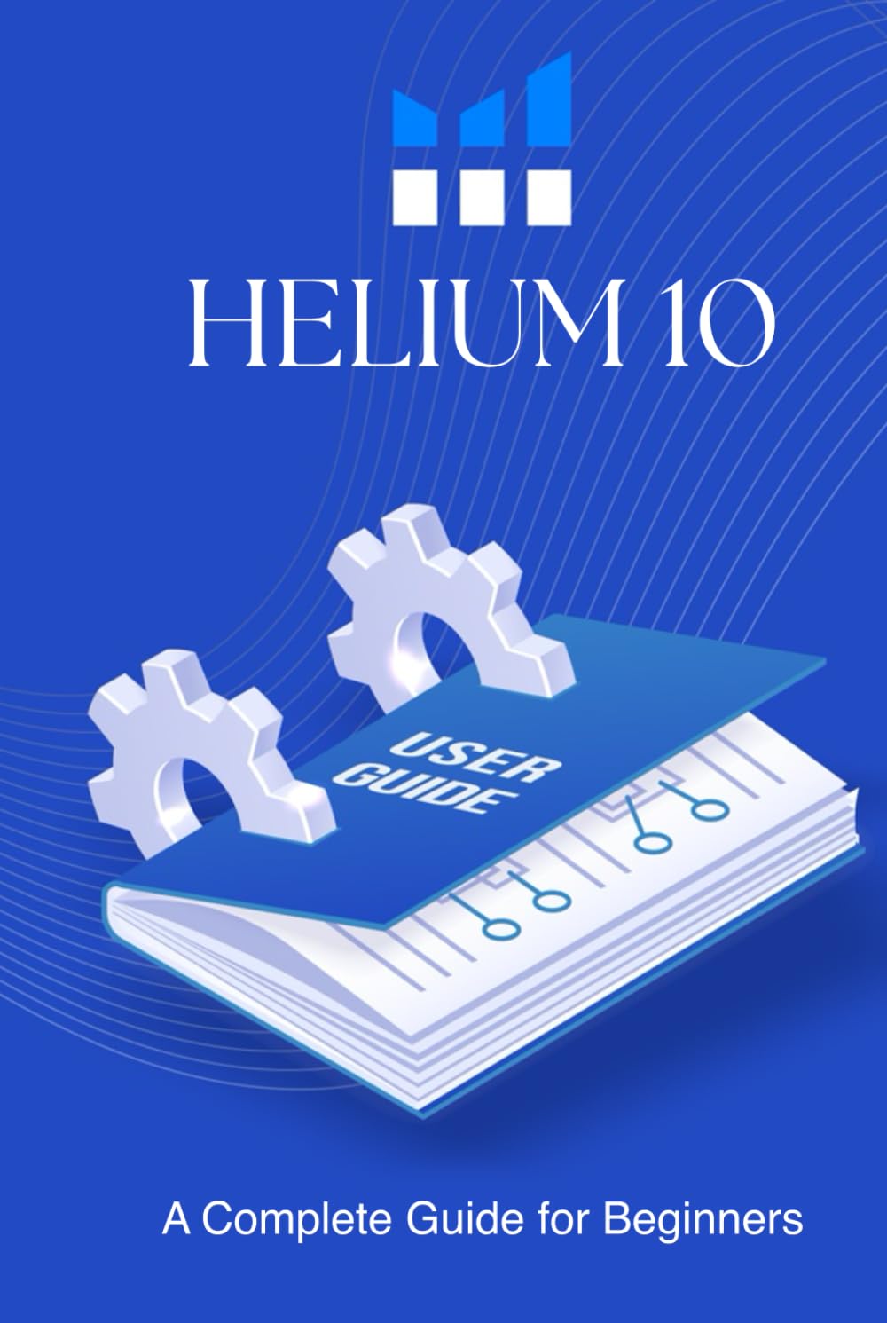 Helium 10 - A Complete Guide for Beginners