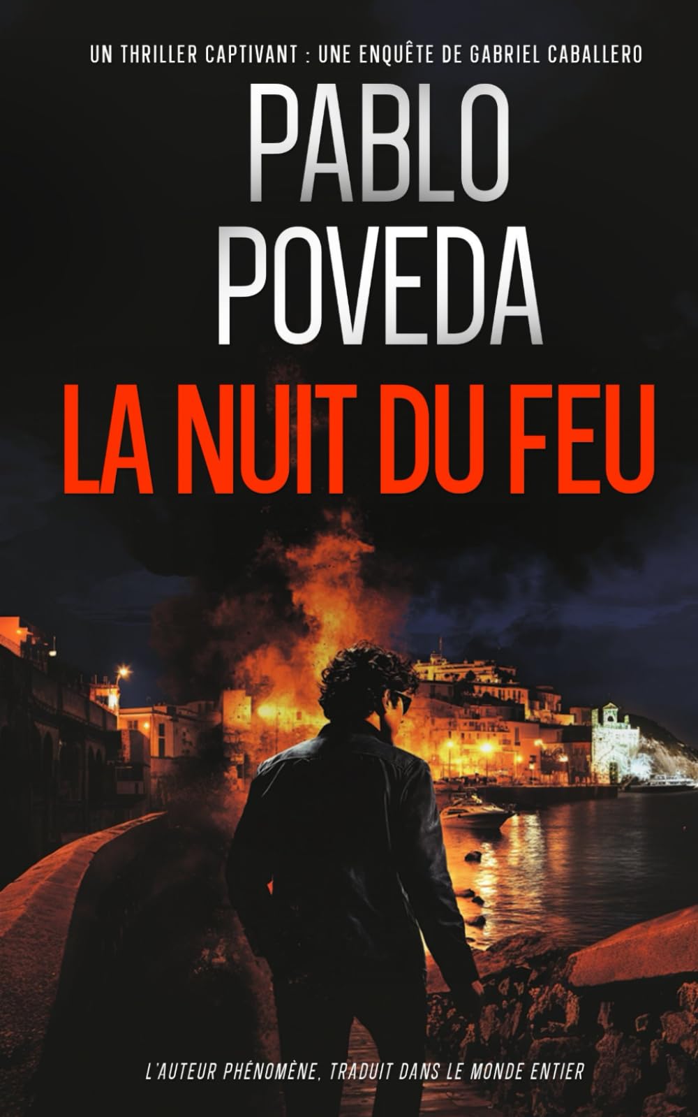 La Nuit du Feu: Gabriel Caballero – Thriller psychologique, polar méditerranéen (Gabriel Caballero : thrillers psychologiques entre meurtres, secrets et traditions oubliées)