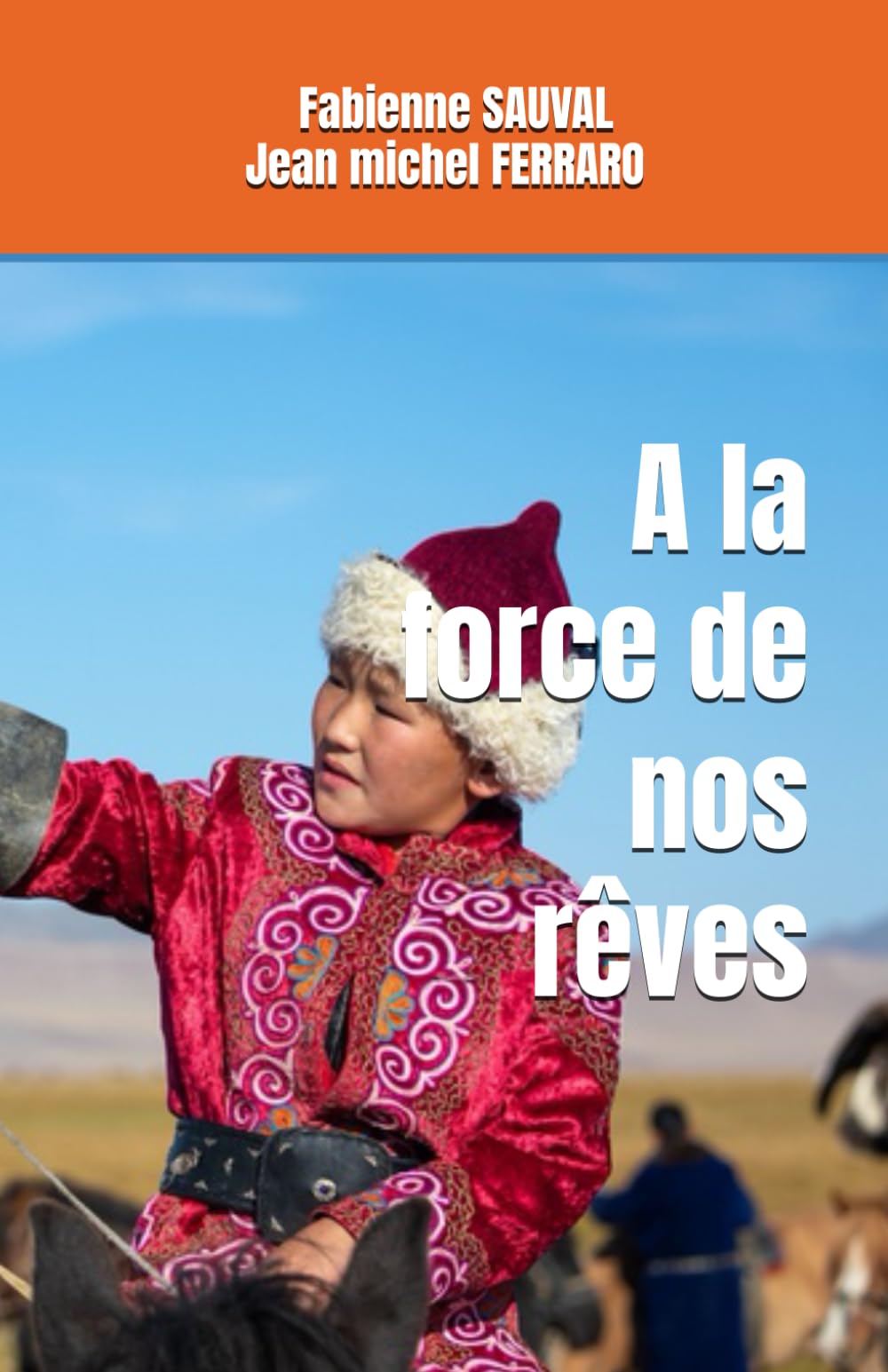 A la force de nos rêves