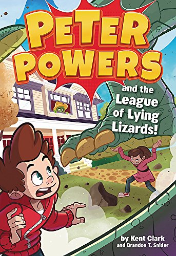 Peter Powers and the League of Lying Lizards! (Peter Powers, 4)
