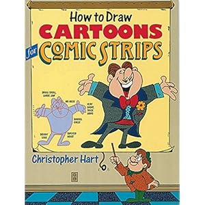 How to Draw Cartoons for Comic Strips (Christopher Hart’s How To Draw) Taschenbuch – Illustriert, 1. September 1988