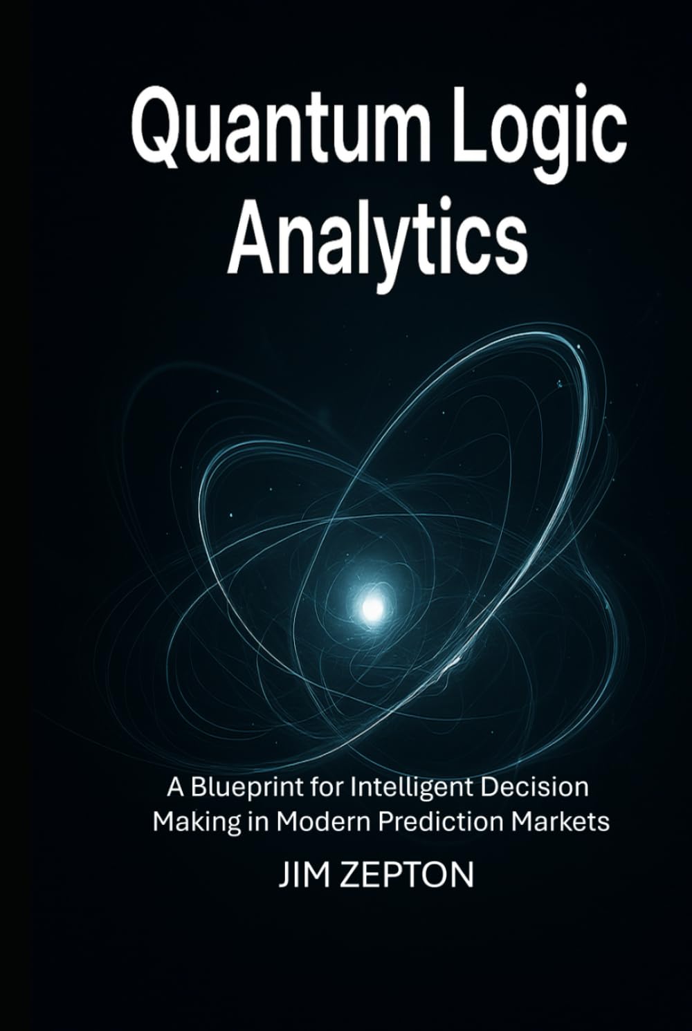 Quantum Logic Analytics: A Blueprint for Intelligent Decision Making in Modern Prediction Markets