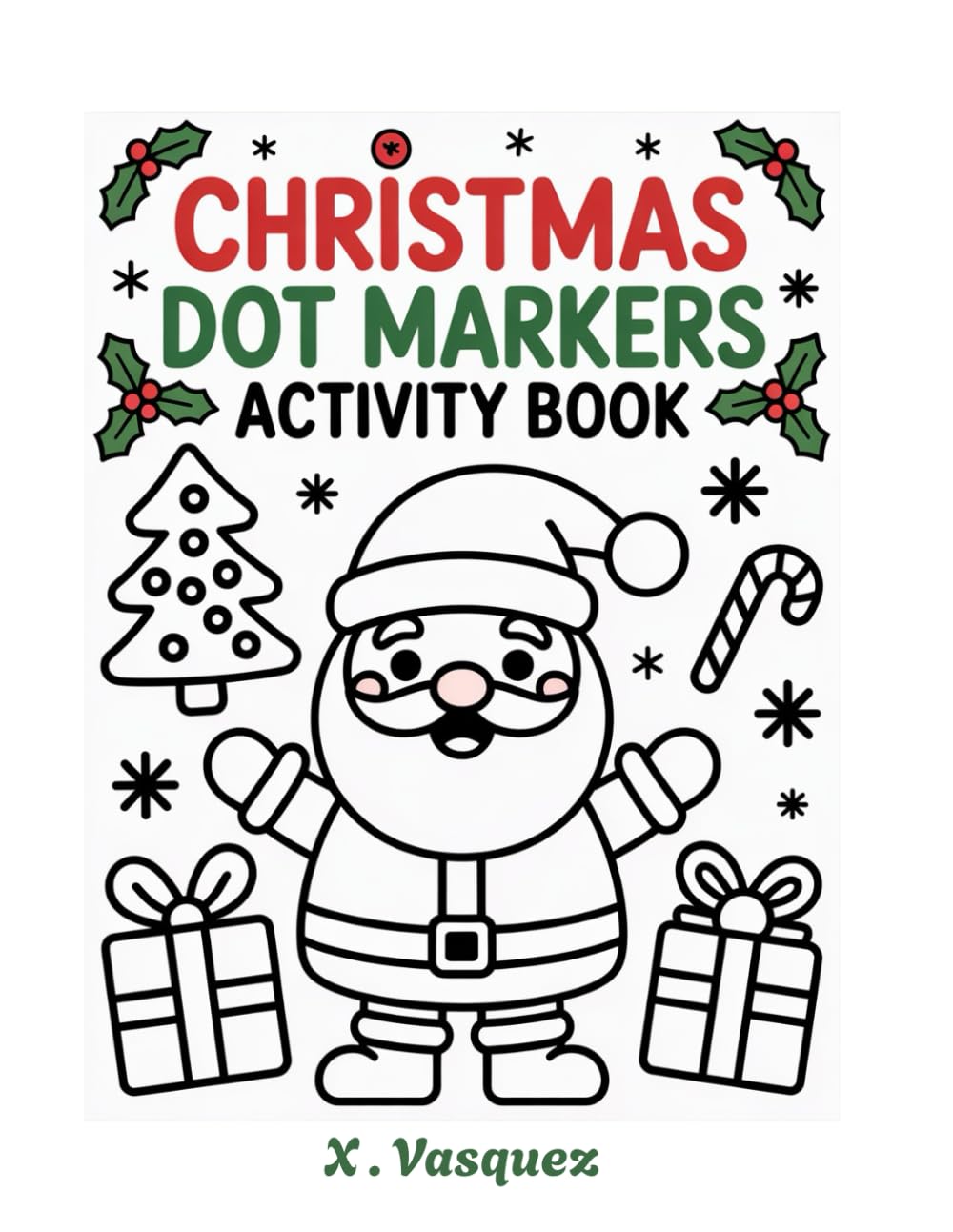CHRISTMAS DOT MARKERS ACTIVITY BOOK: Fun and Easy Dot Marker Coloring Pages for Toddlers and Preschoolers