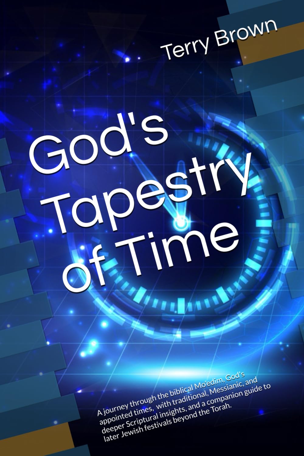 God's Tapestry of Time: A journey through Moedim with traditional and Messianic insights and unveil celebrations beyond the Torah in non-biblical Jewish holidays.