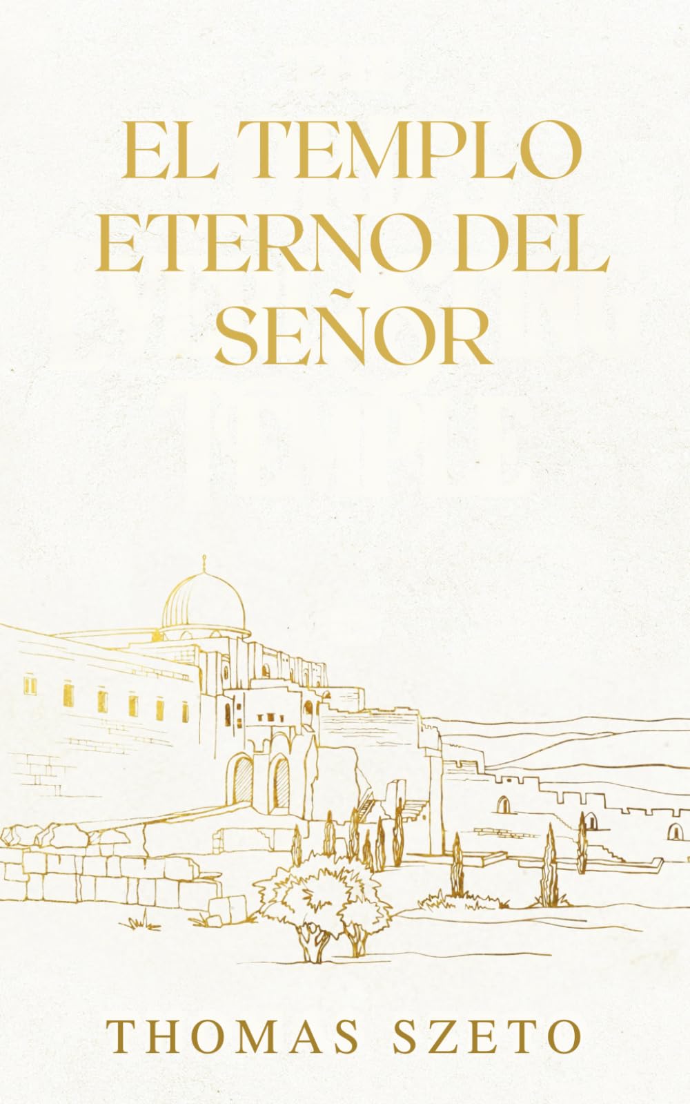 El Templo Eterno Del Señor