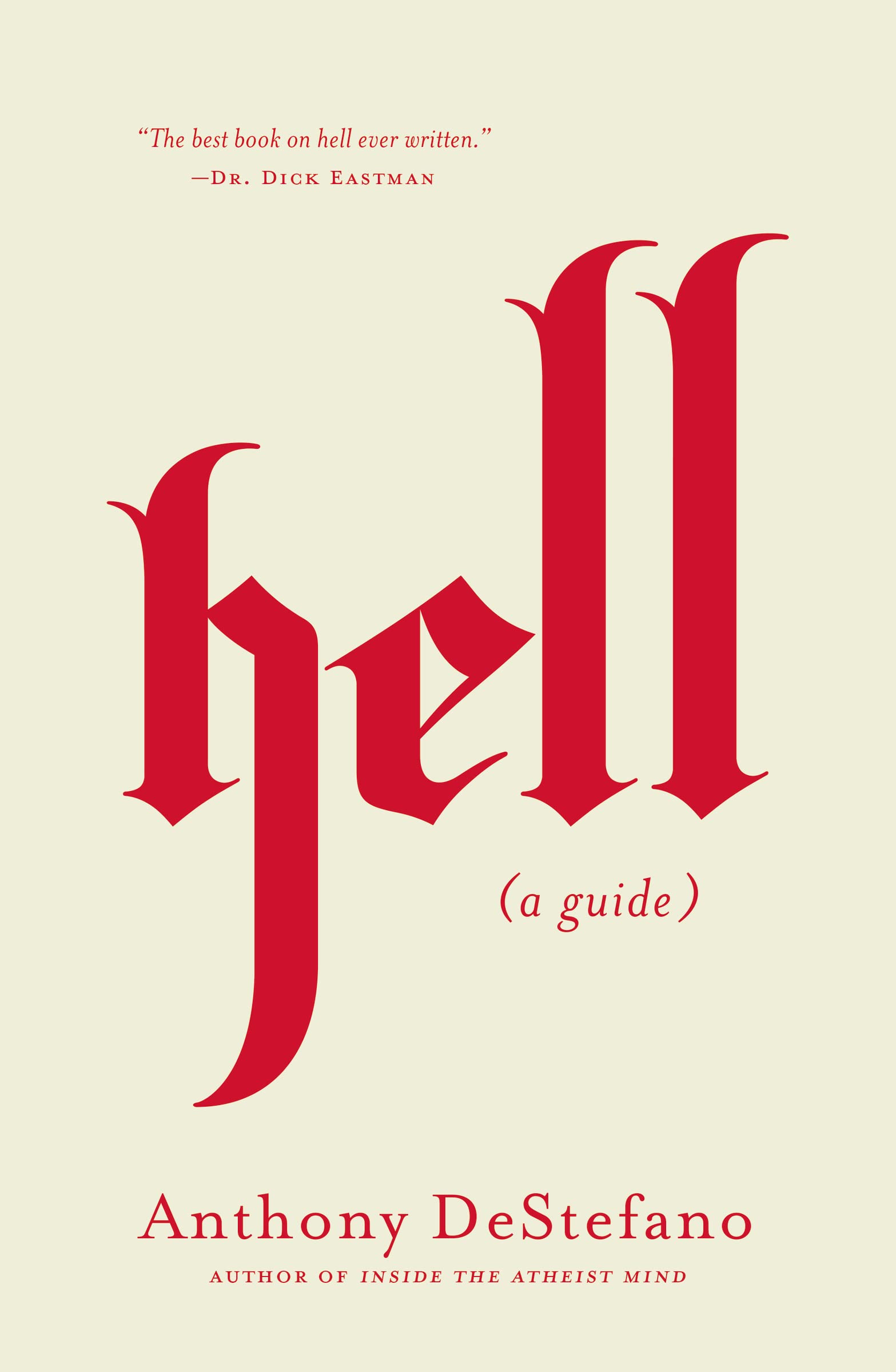 Hell: A Guide (Answers to All Your Questions about the Devil (Satan), Demons, the Afterlife, Judgement, Eternal Punishment and More)