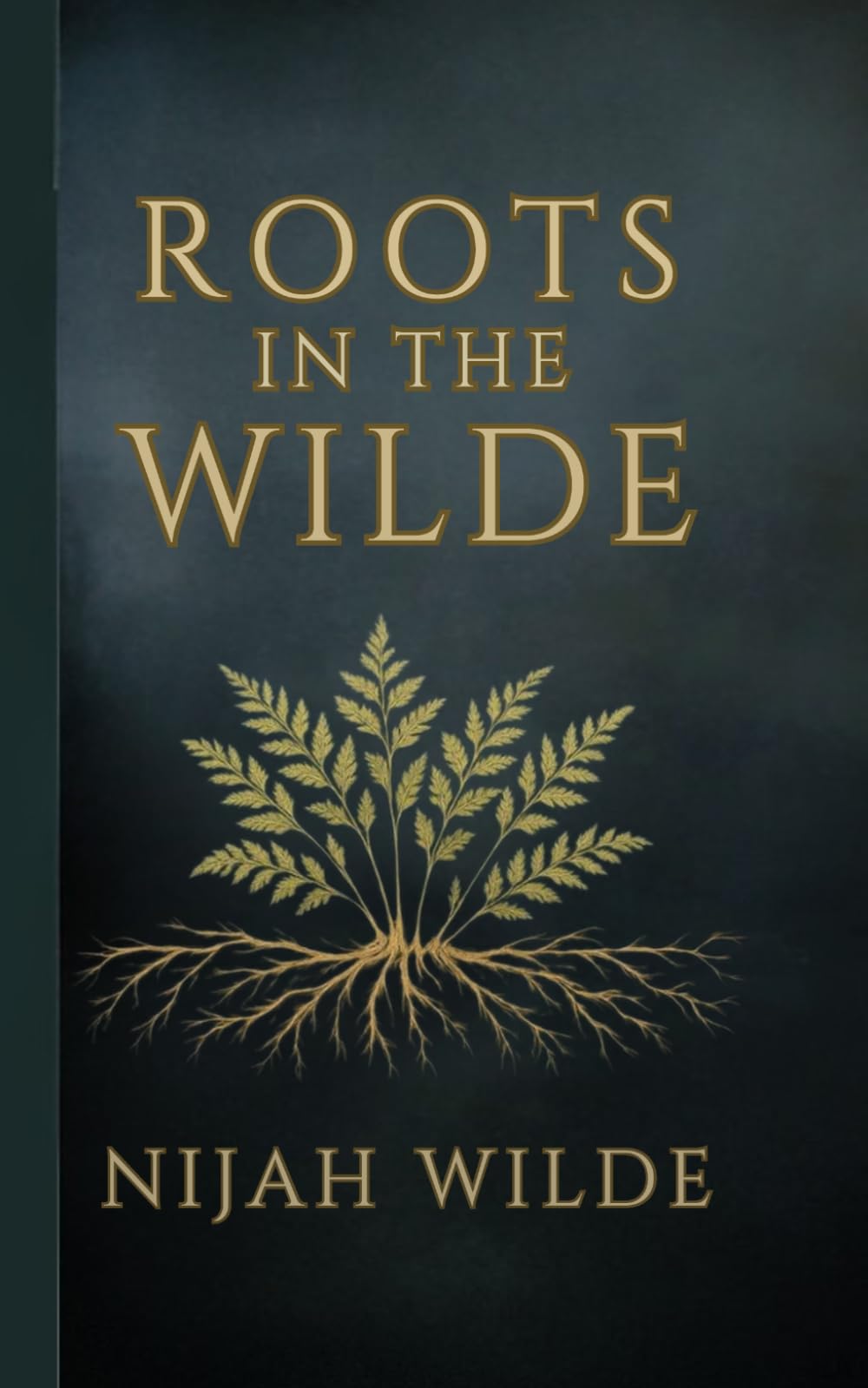 Roots in the Wilde: Roots grow in darkness long before they ever reach the light, so do we