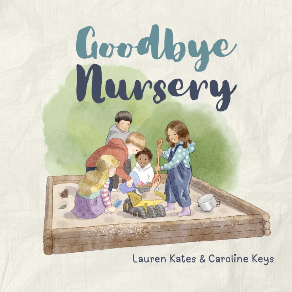 Goodbye Nursery (Goodbye Preschool)