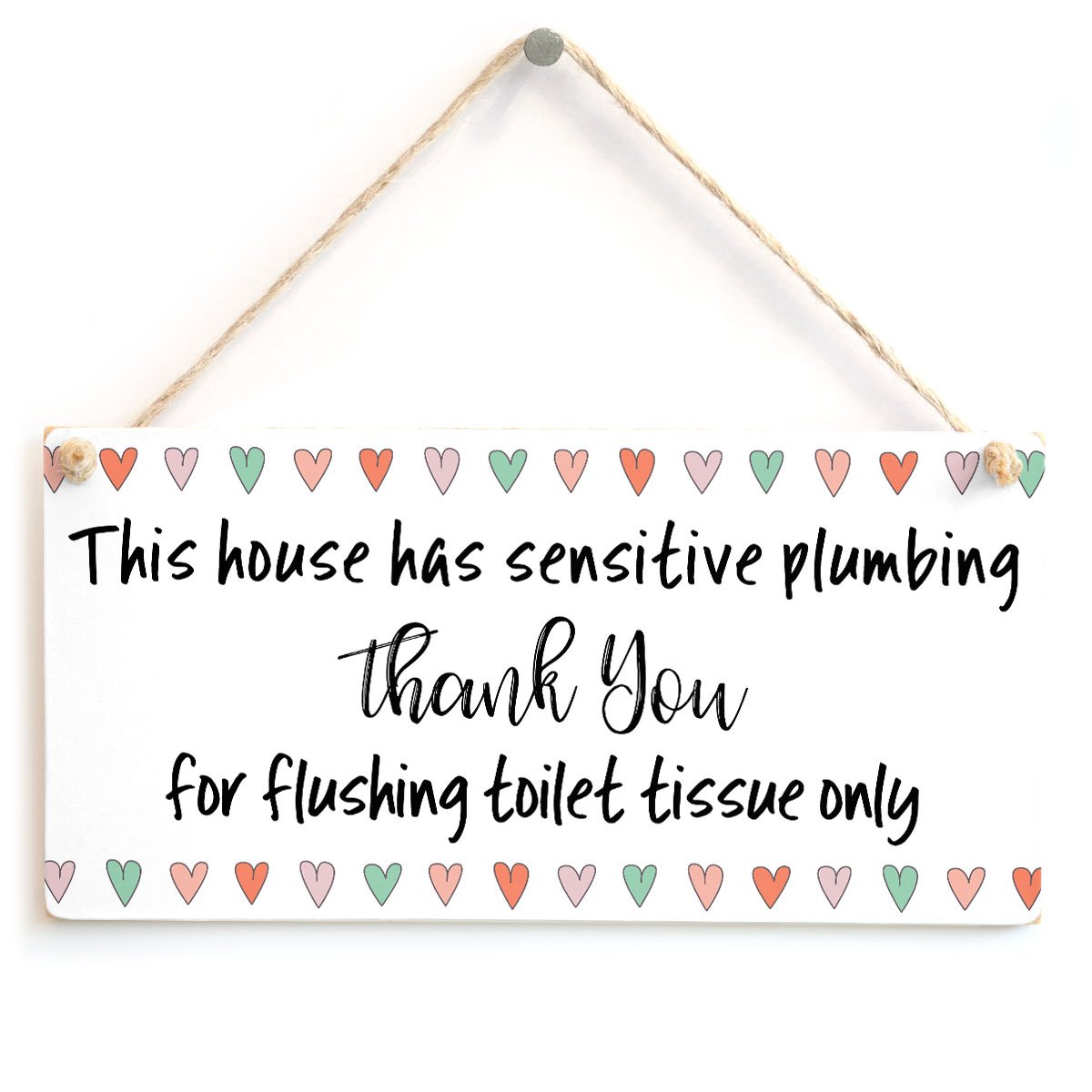 This House has Sensitive Plumbing Thank You for Flushing Toilet Tissue only - Cute Love Heart Design for Bathroom Toilet Or W.C Using A Septic Tank System