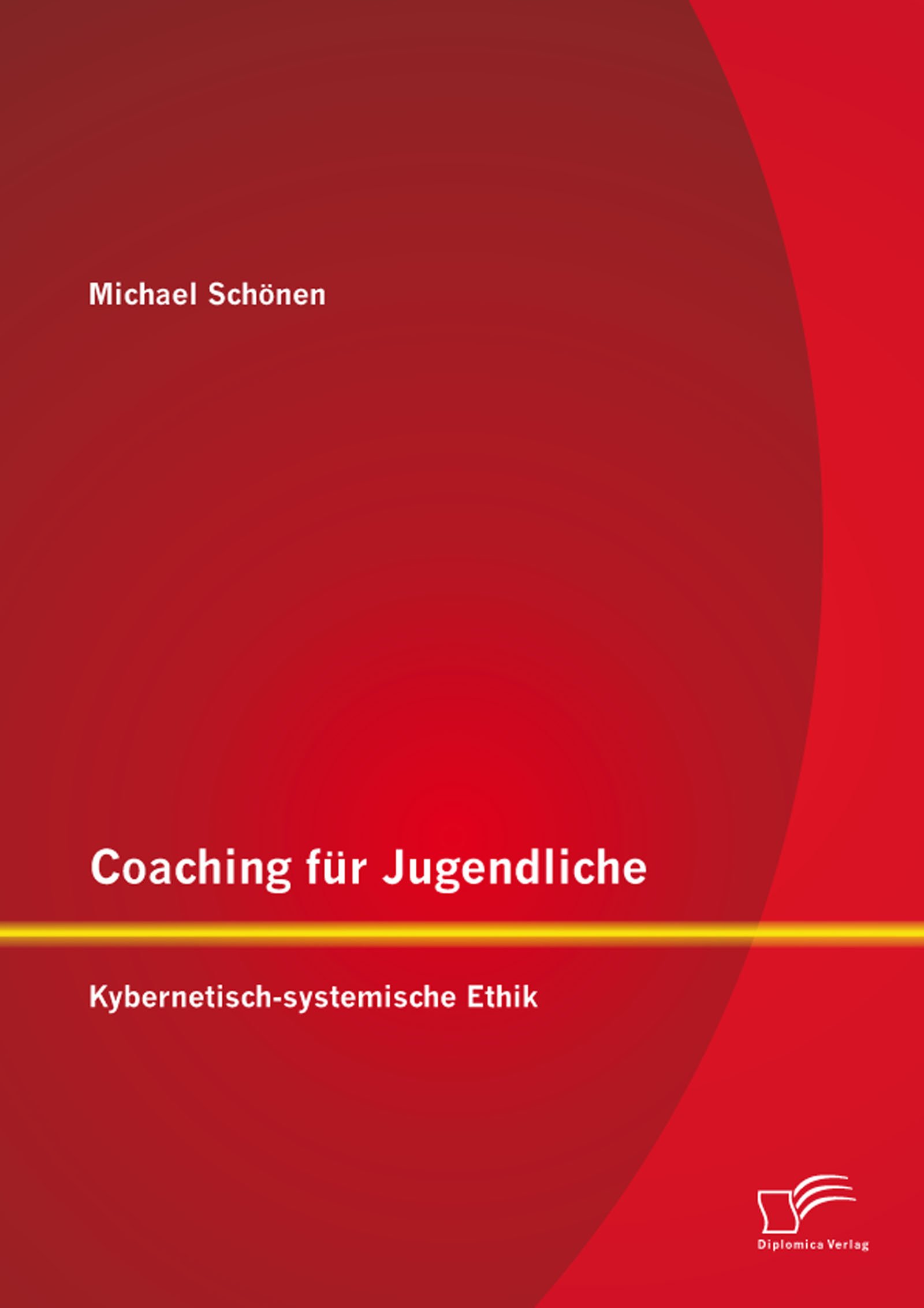Coaching für Jugendliche: Kybernetisch-systemische Ethik (German Edition)