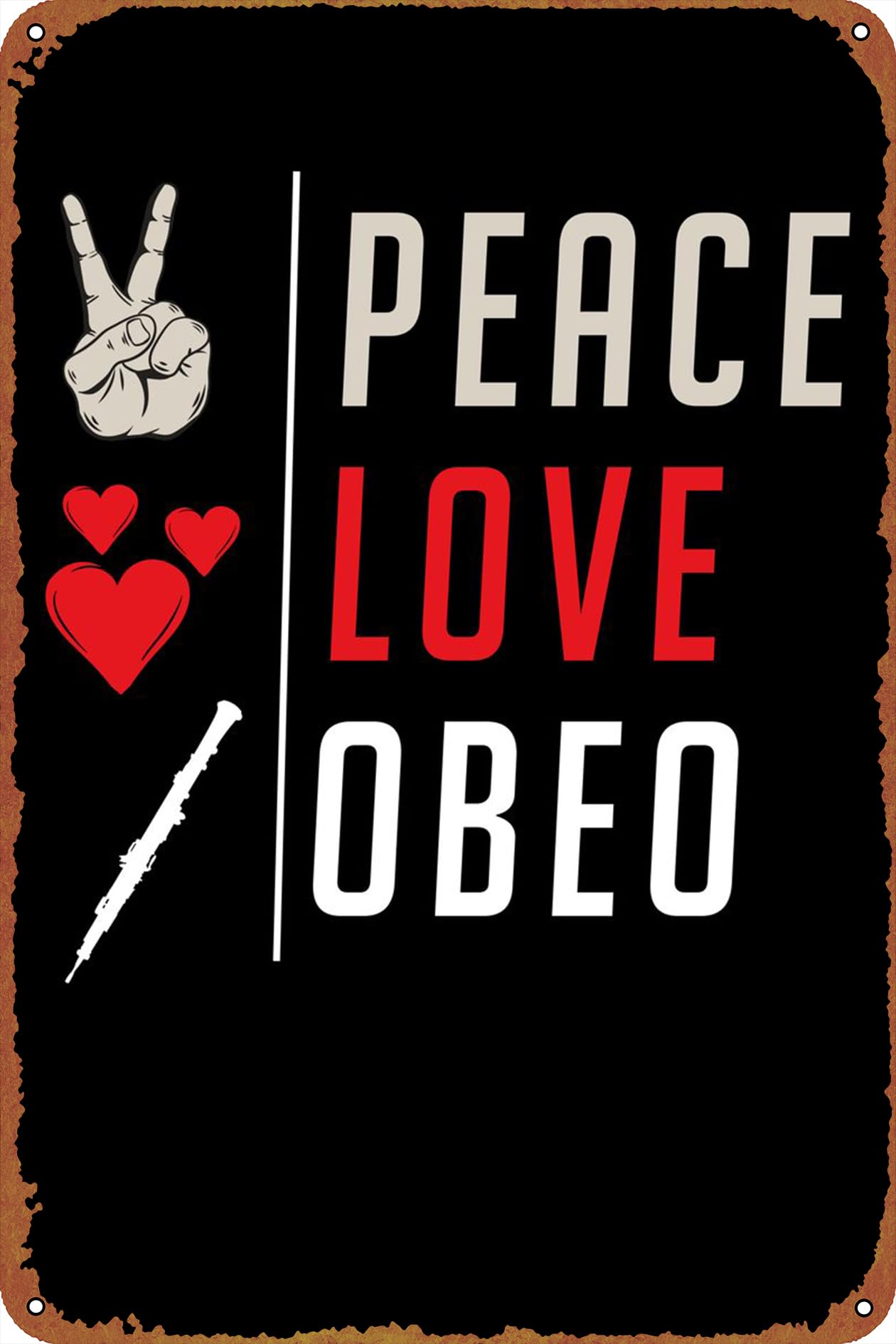 Peace Love Obeo Instrument Poster Metal Sign Tin Metal Retro Wall Decor for Home,Street,Gate,Bars,Club