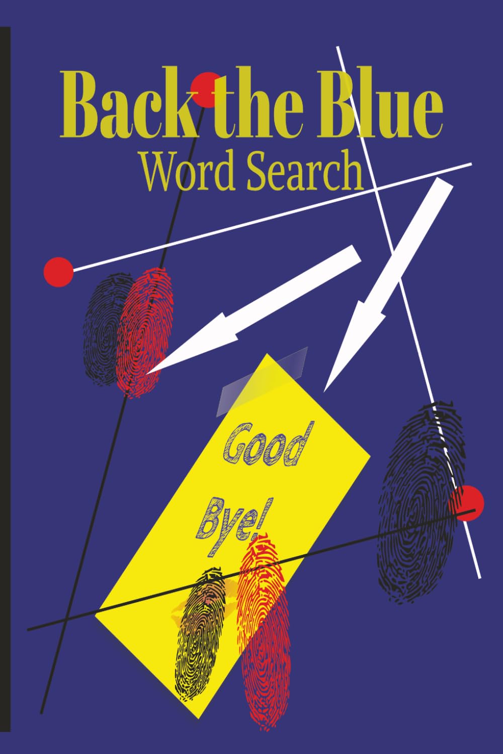 Back the Blue Word Search: Police Appreciation Brain Games and Relaxing word Search Puzzles for Law Enforcement Supporters