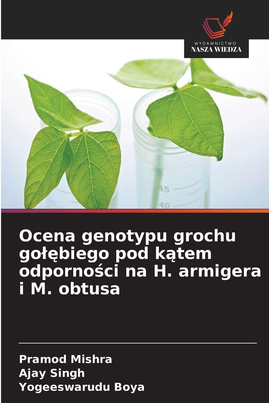 Ocena genotypu grochu go¿¿biego pod k¿tem odporno¿ci na H. armigera i M. obtusa
