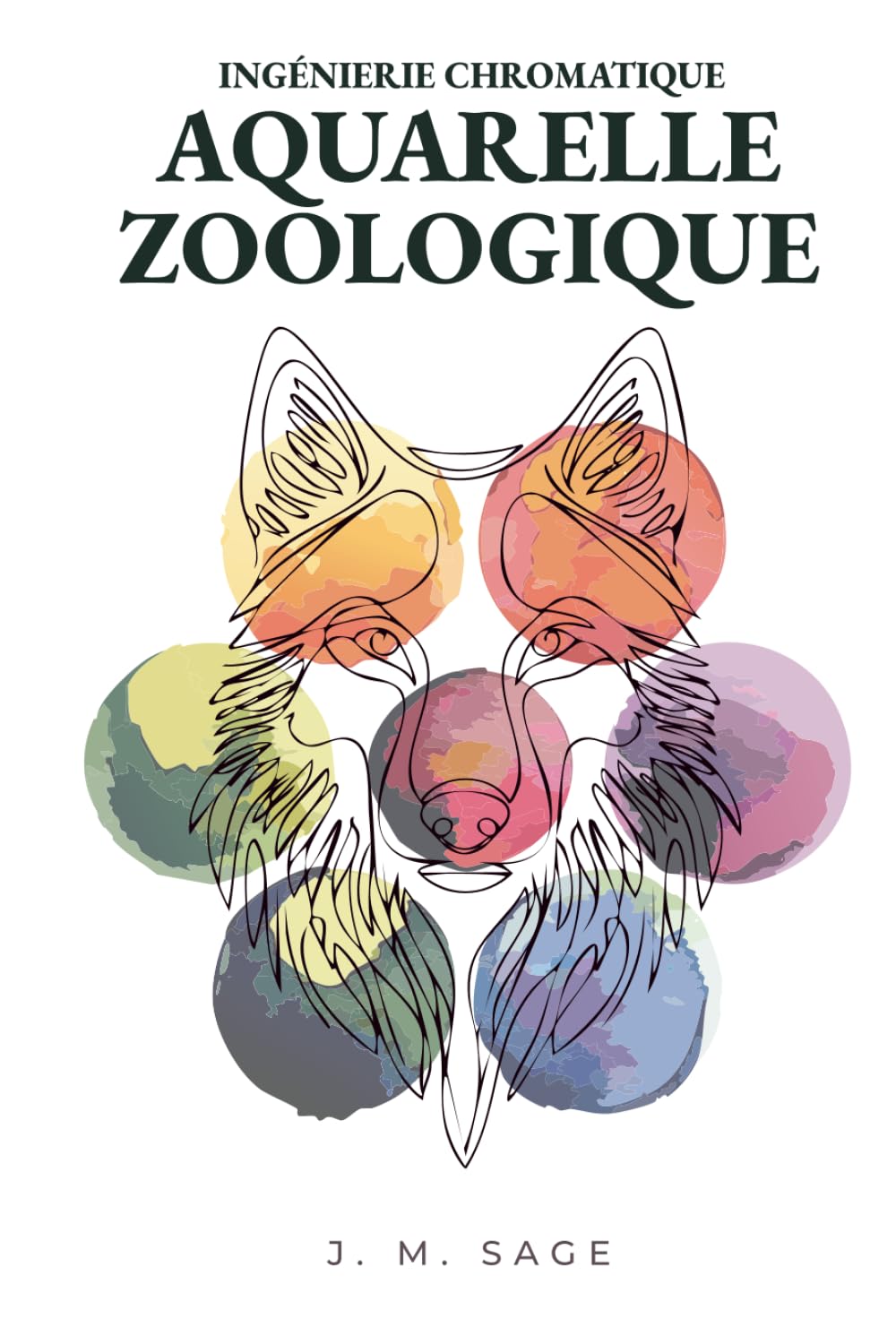 Ingénierie Chromatique: Aquarelle Zoologique: Protocoles Analytiques pour l'Anatomie Animale et la Peinture Réaliste