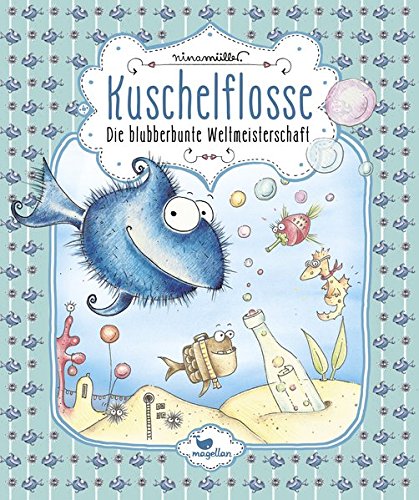 Kuschelflosse – Die blubberbunte Weltmeisterschaft – Band 2 Kuschelflosse – Die blubberbunte Weltmeisterschaft – Band 2