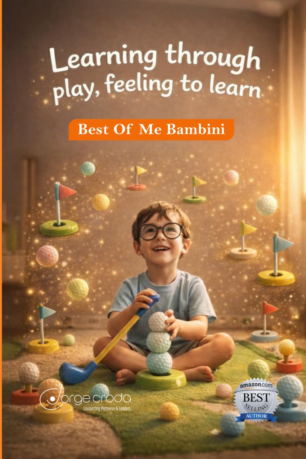 BEST OF ME BAMBINI: Learning Through Play. Feeling in Order to Learn.