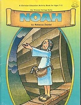 Unknown Binding Noah (Genesis 6-9): A Christian education activity book (Our greatest heritage series) Book