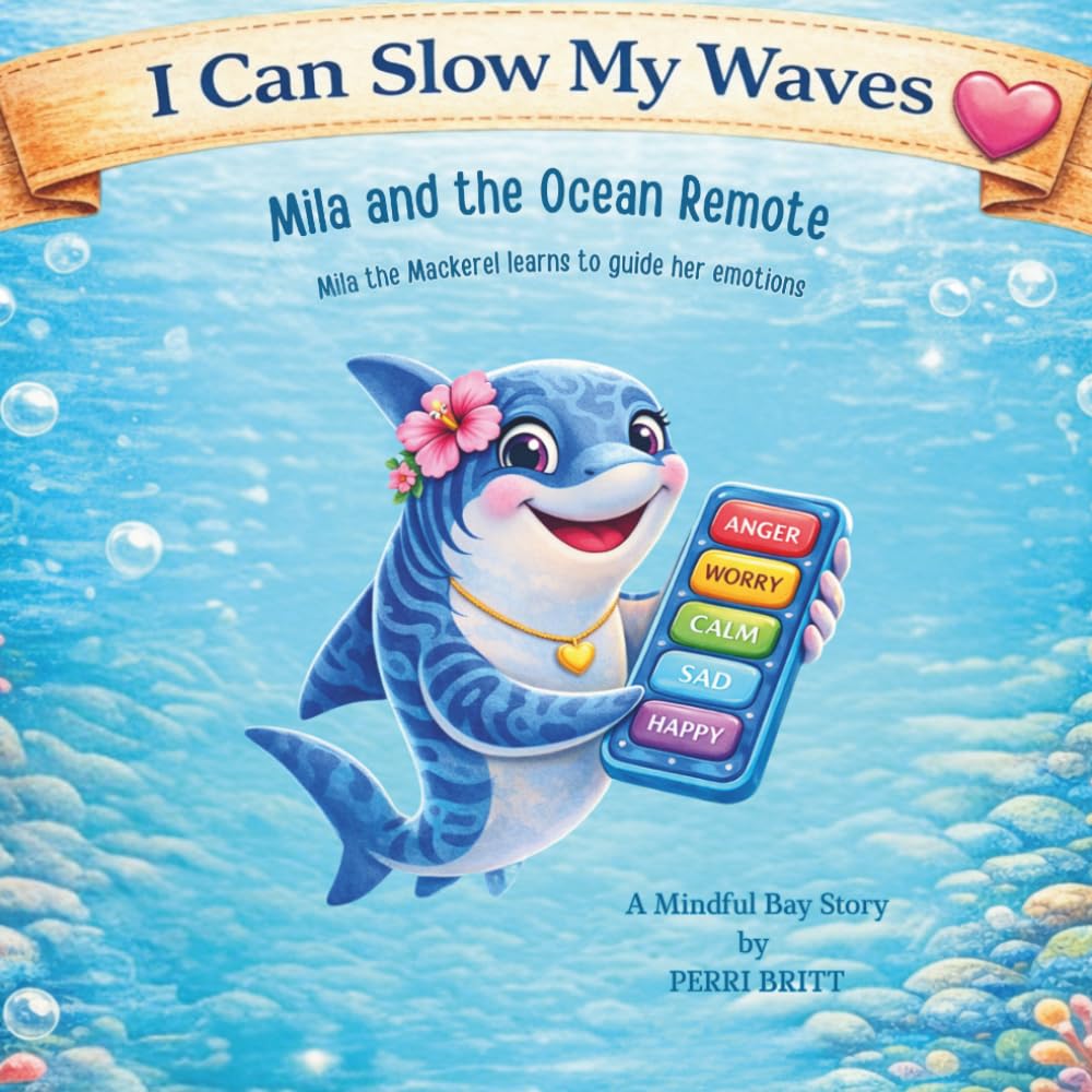 Mila’s Ocean Remote: Mila the Mackerel learns to guide her emotions