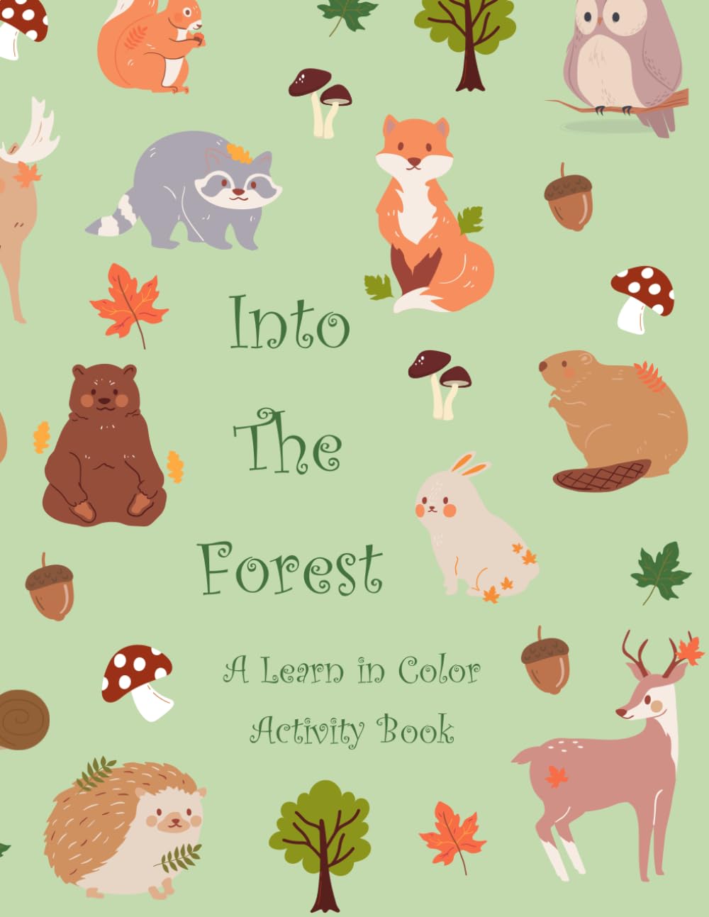 INTO THE FOREST: A Learn in Color Activity Book (Learn in Color Activity Books)