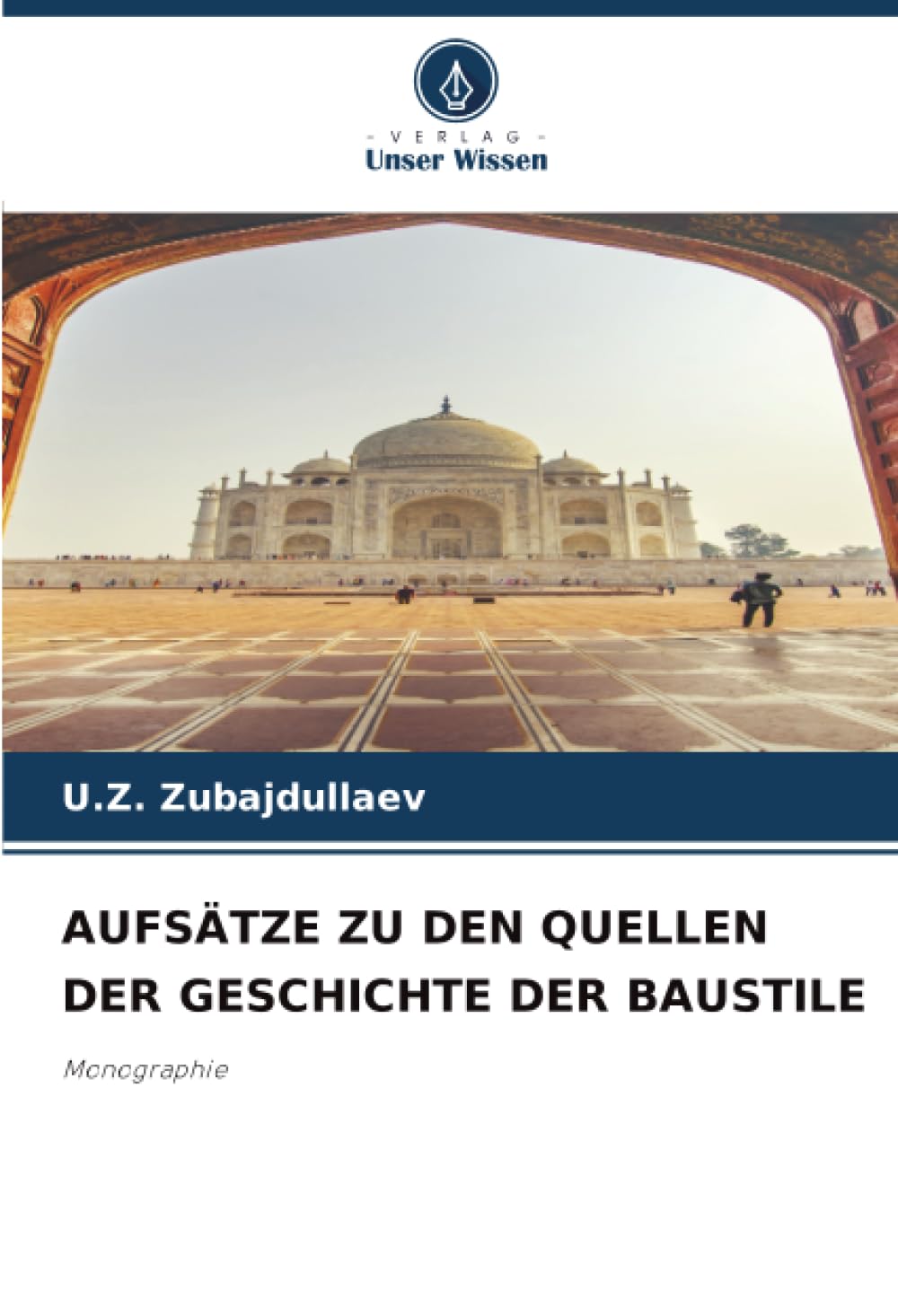 AUFSÄTZE ZU DEN QUELLEN DER GESCHICHTE DER BAUSTILE: Monographie