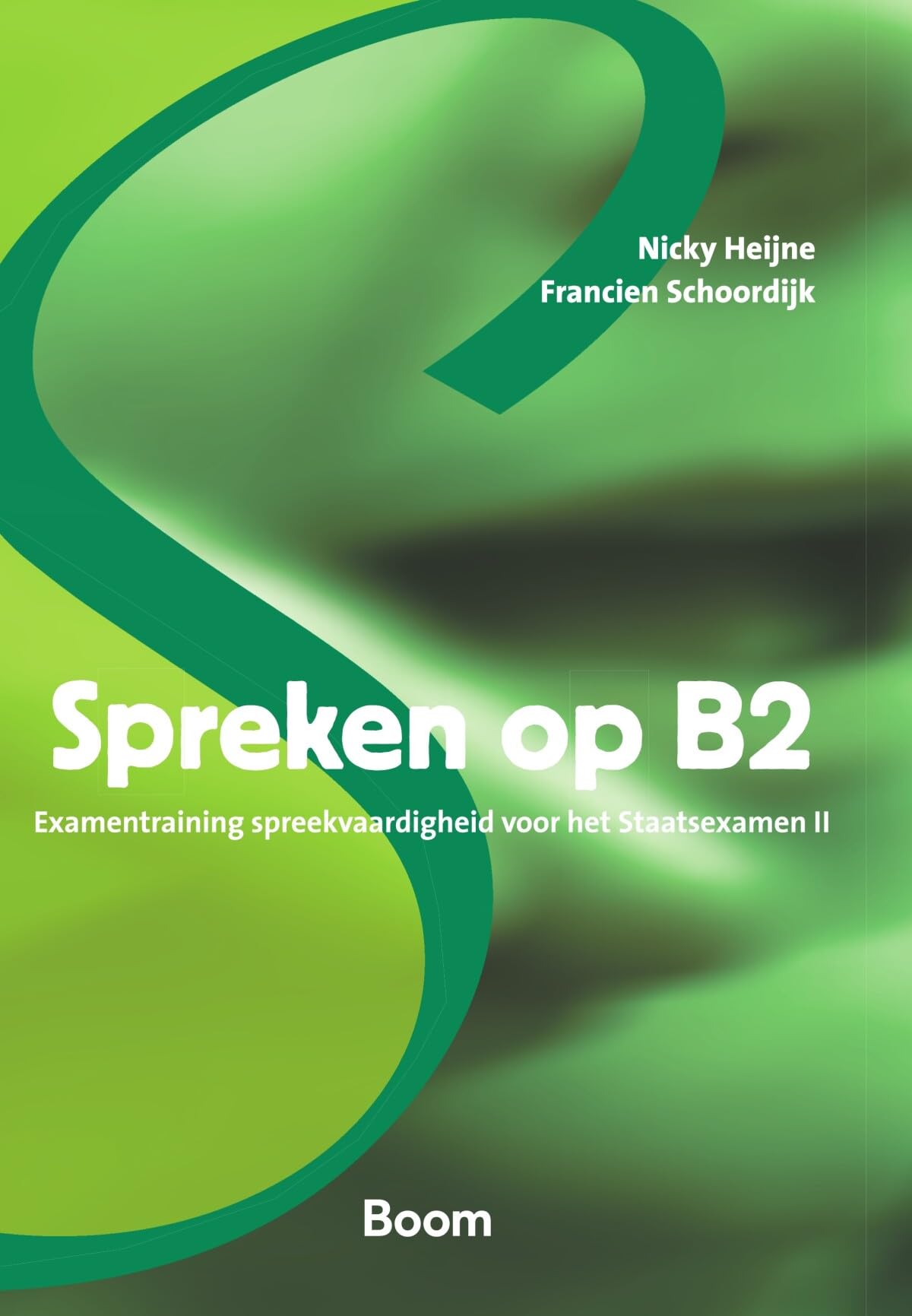Spreken op B2: examentraining spreekvaardigheid voor het Staatsexamen II