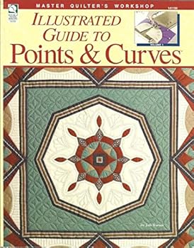 Paperback Illustrated Guide to Quilting Points & Curves: Master Quilter's Workshop Series Book