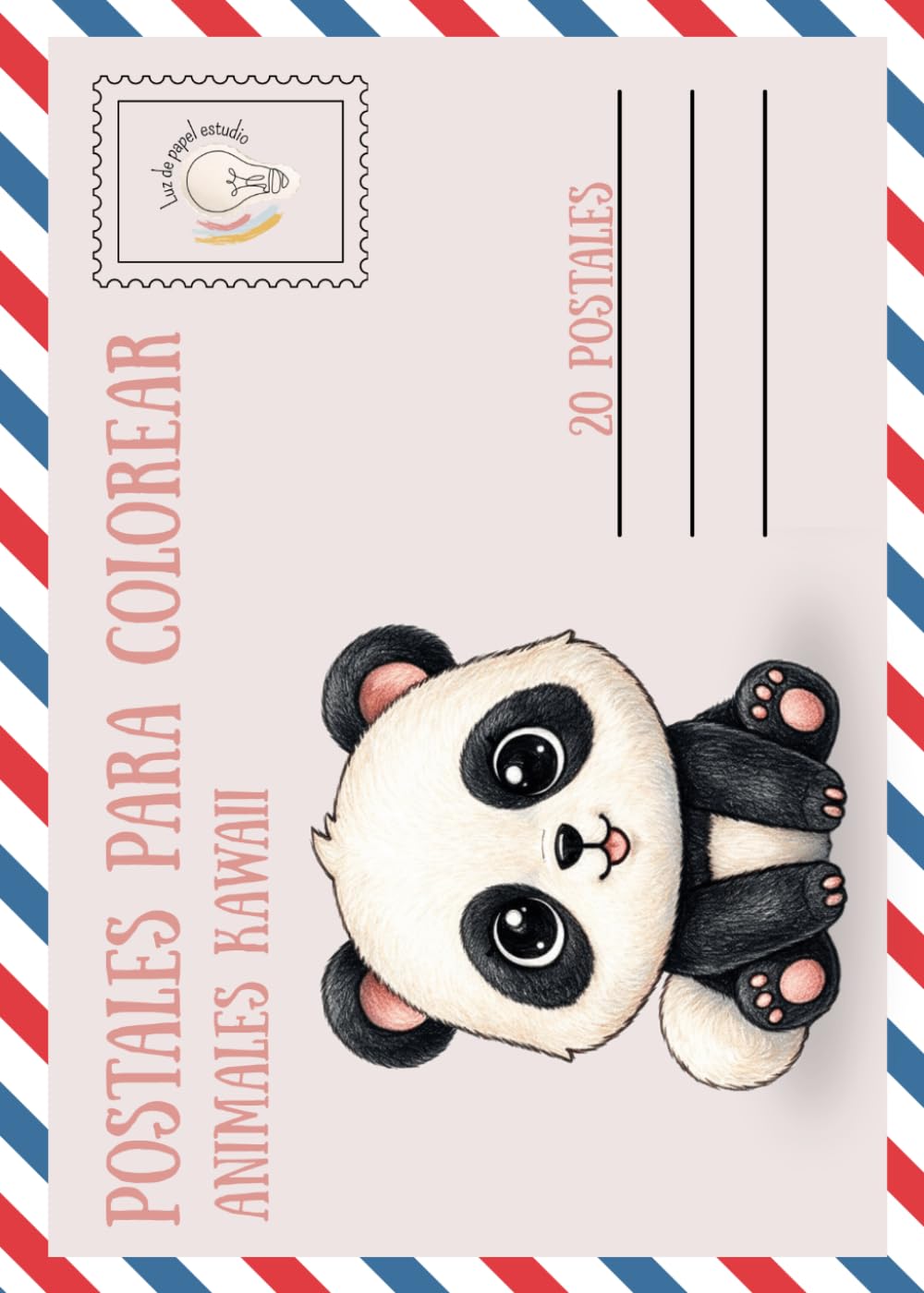 POSTALES PARA COLOREAR - Animales kawaii: Libro de colorear con 20 postales para pintar, escribir y compartir.