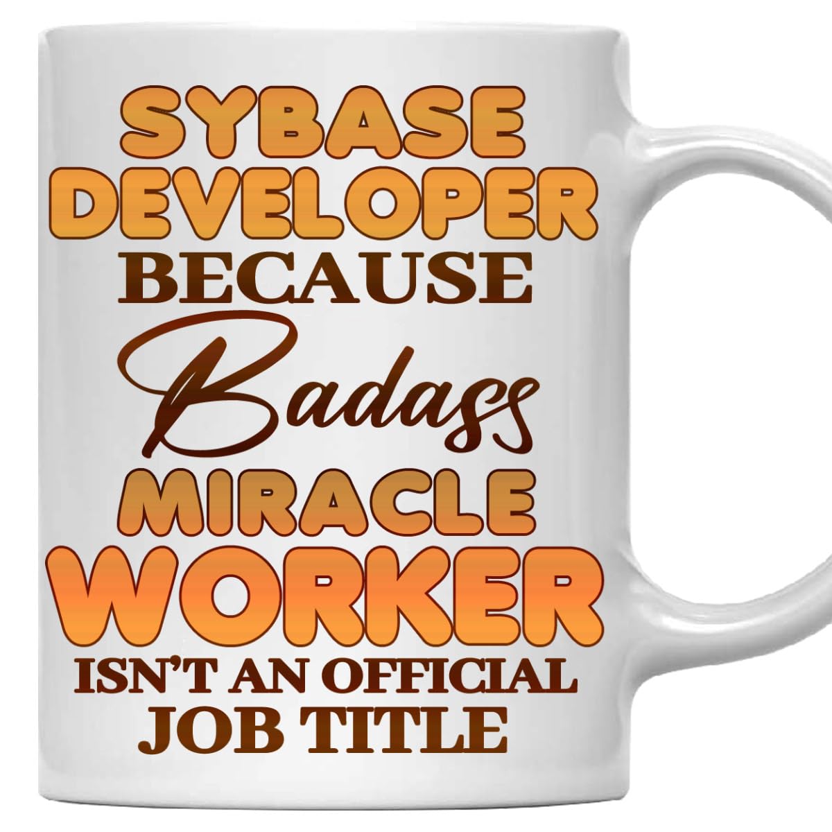 MONIZILUCKY Sybase Developer Mug - Gift For Sybase Developer - 11oz White Ceramic Coffee Mug for Office, Coworkers, Retired, Retirement, Birthday, Thanksgiving, Christmas