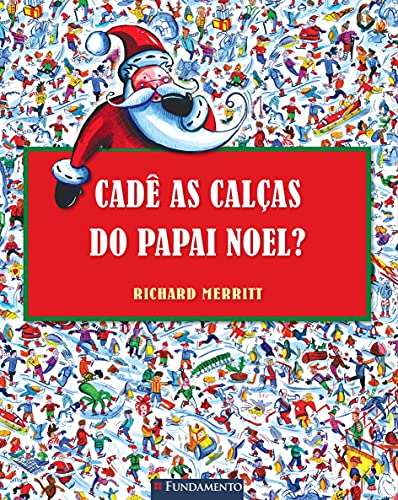 Cadê as Calças do Papai Noel?