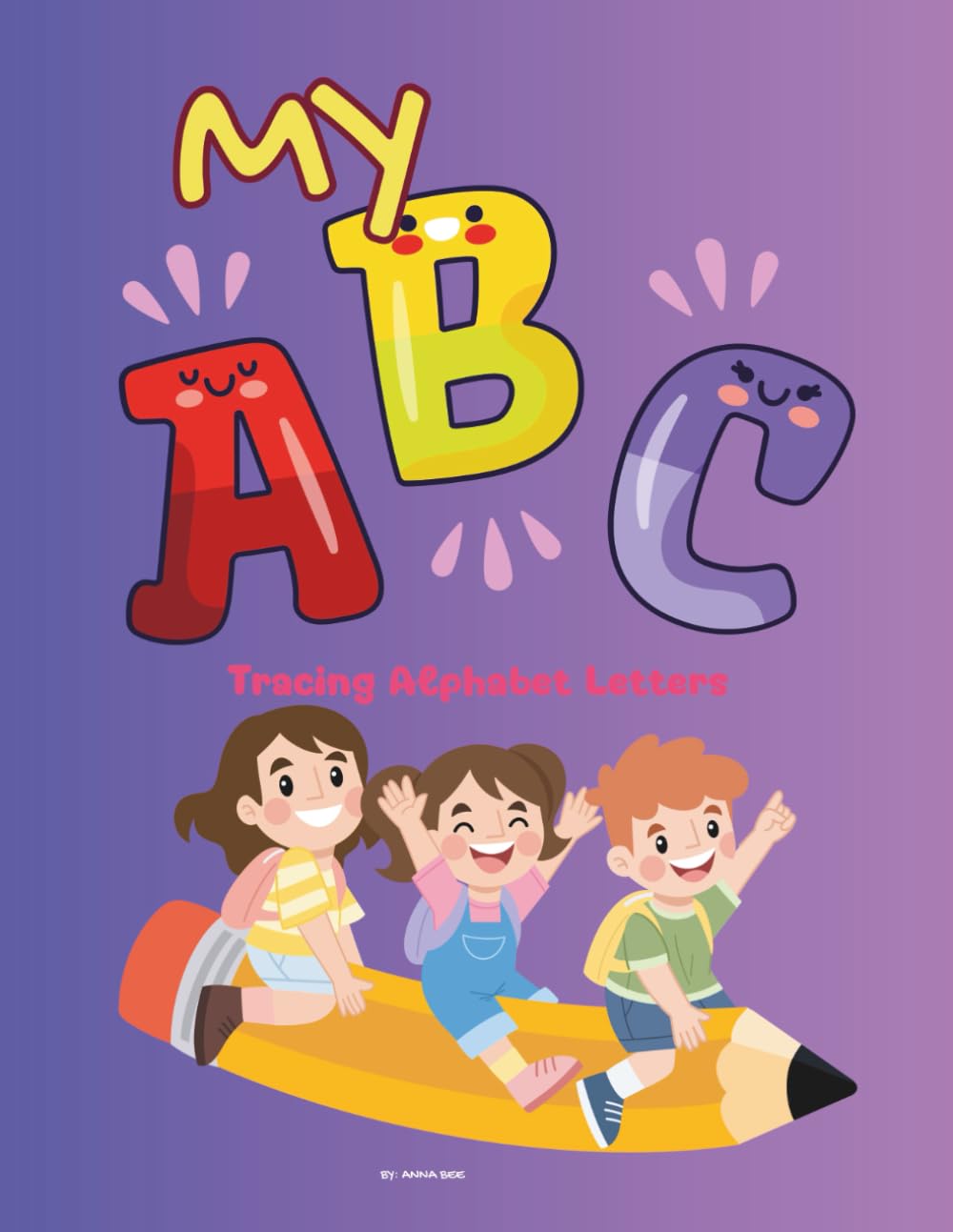 My ABC: Tracing Alphabet Letters for Toddlers