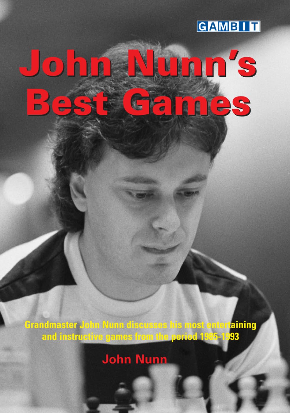 John Nunn’s Best Games (Grandmaster Chess)