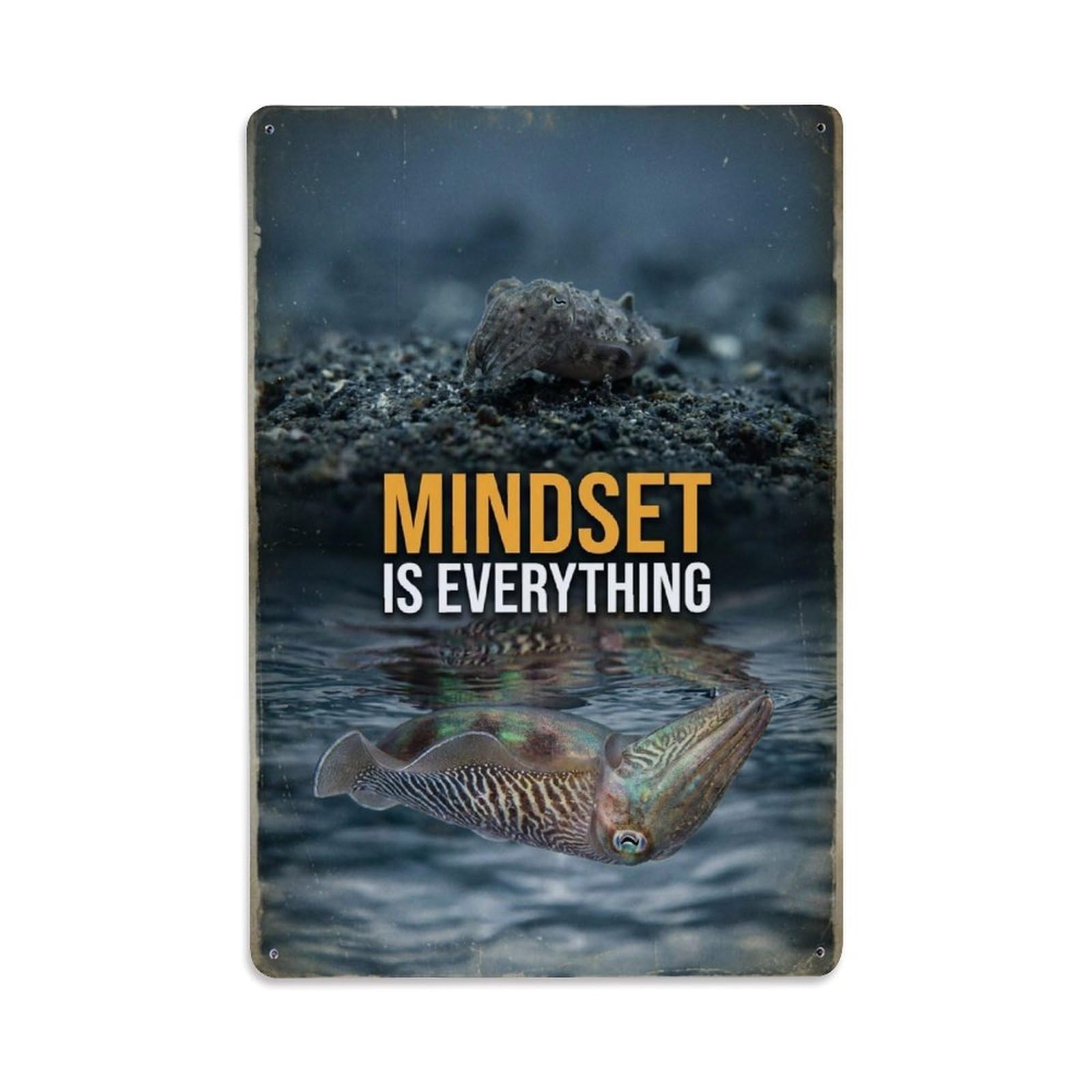 Olhnbad Style Cuttlefish Marine Life Mindset Is Everything Quote Metal Tin Sign