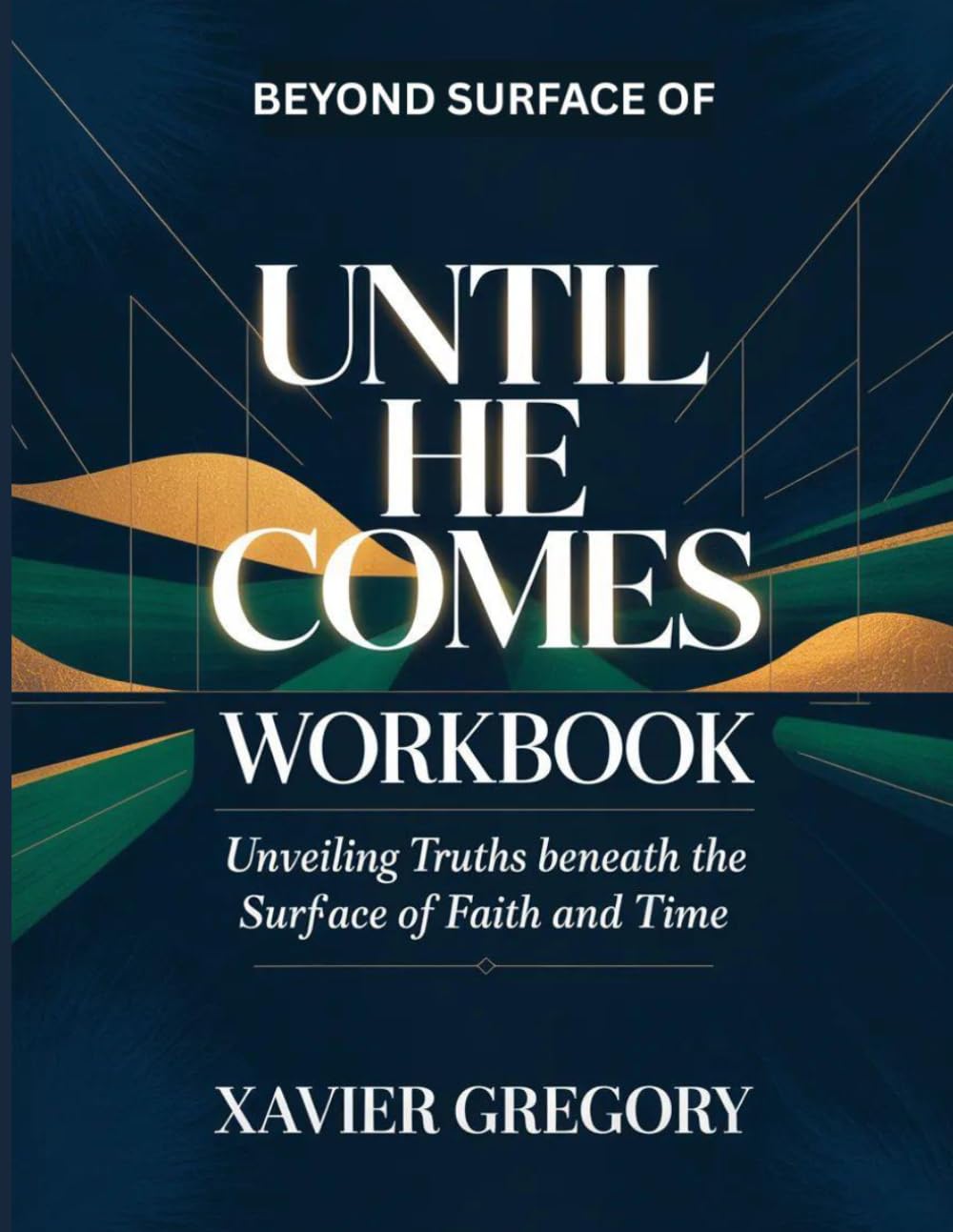 Beyond Surface of Until He Comes: Unveiling Truths Beneath the Surface of Faith and Time