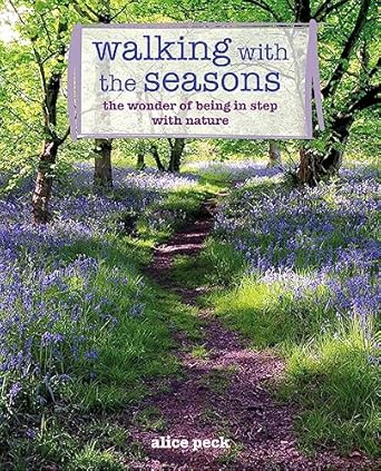 Walking with the Seasons: The wonder of being in step with nature-Wow! eBook