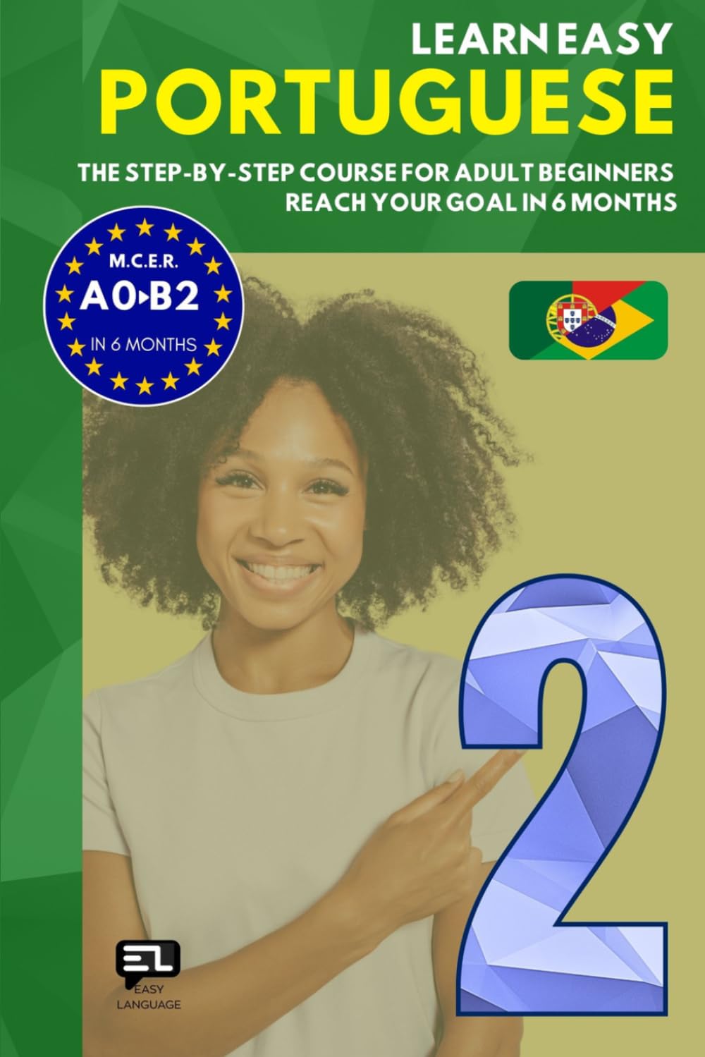 Learn easy PORTUGUESE 2: The step-by-step course from zero to fluency for adult beginners. Reach your goal in just 6 months