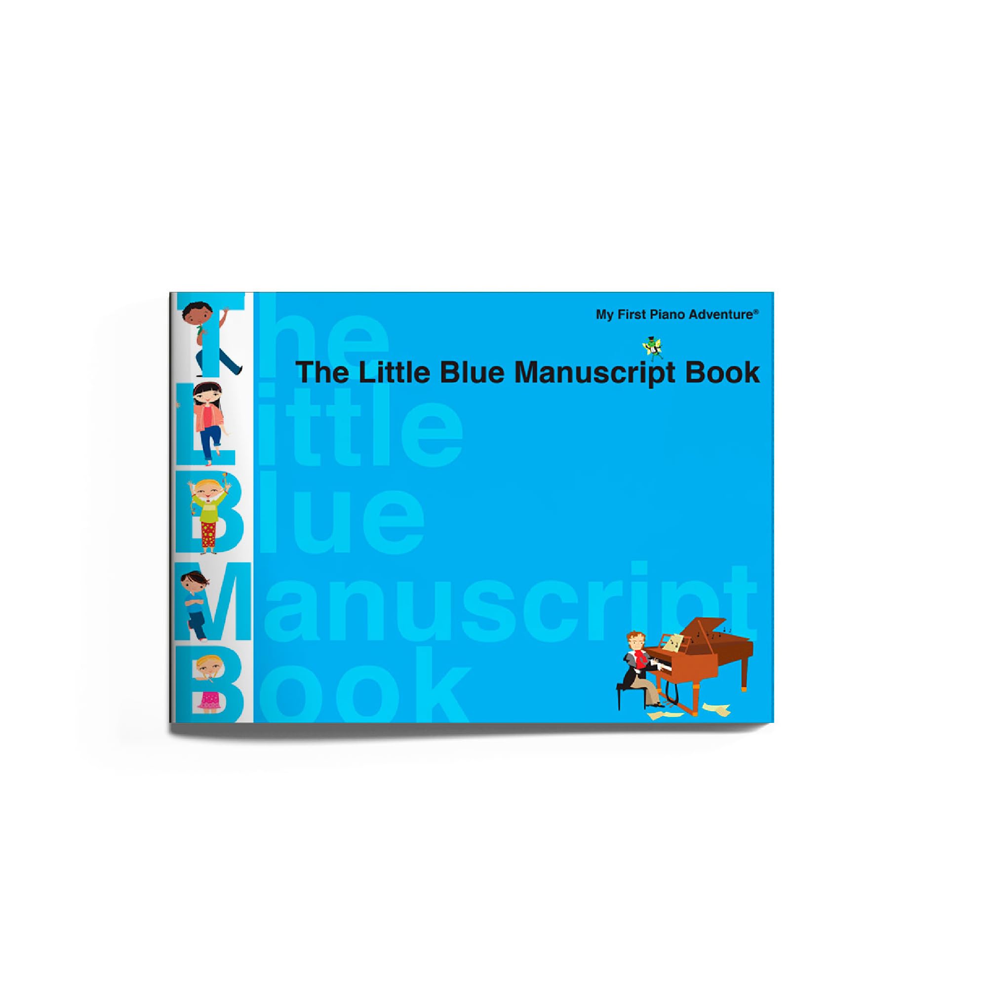 The Little Blue Manuscript Book.: Faber Piano Adventures (My First Piano Adventure)