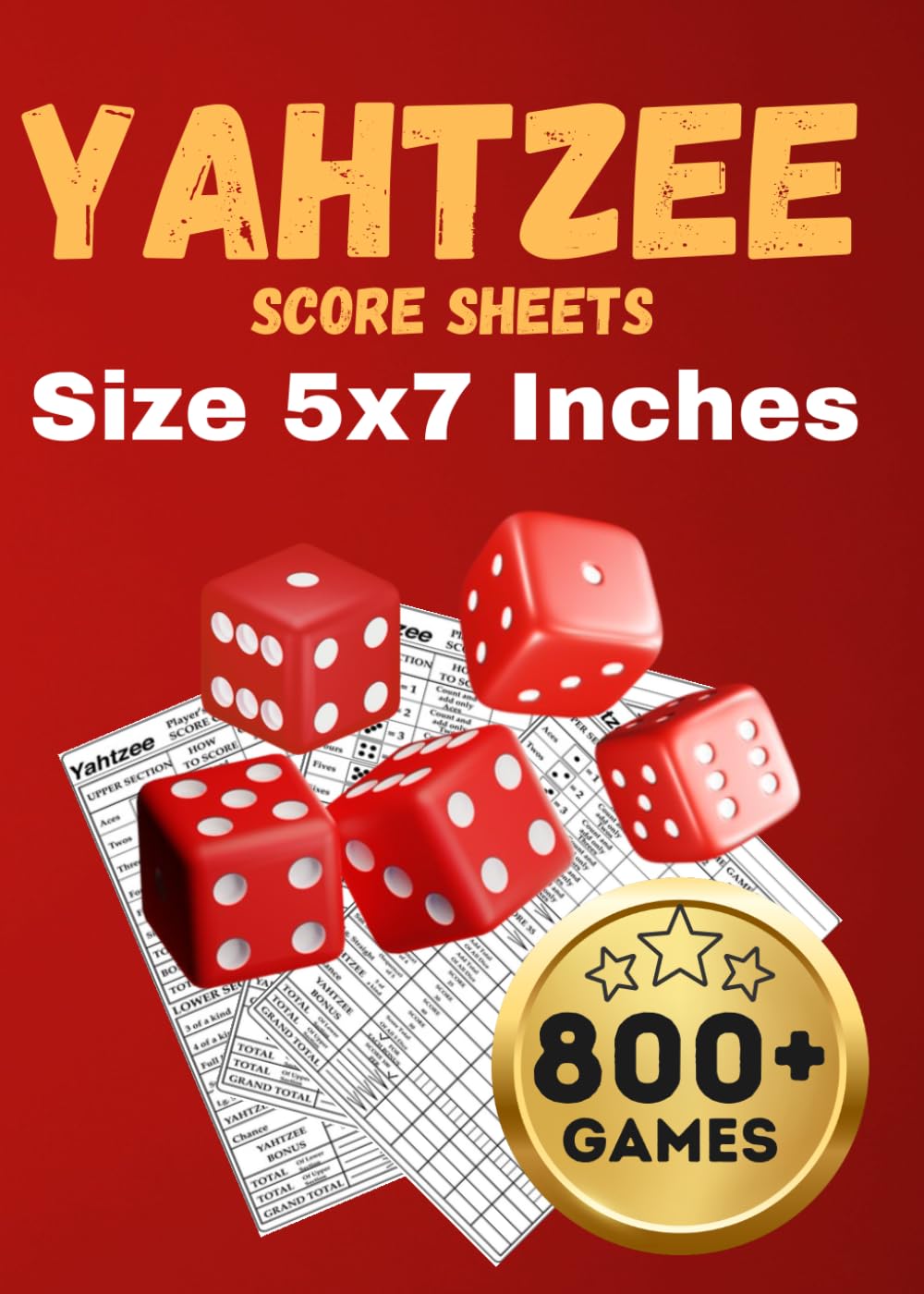 Yatzee Score Pads 5x7: 800+ Score Games for Scorekeeping, Large Print Yatzee Score Sheets (130+ Pages Score Book)