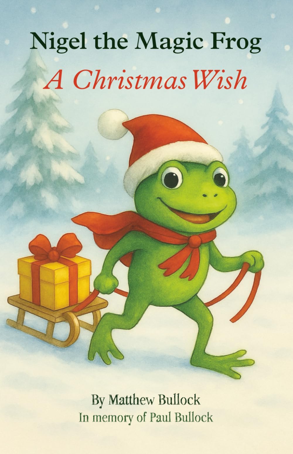 Nigel The Magic Frog: A Christmas Wish