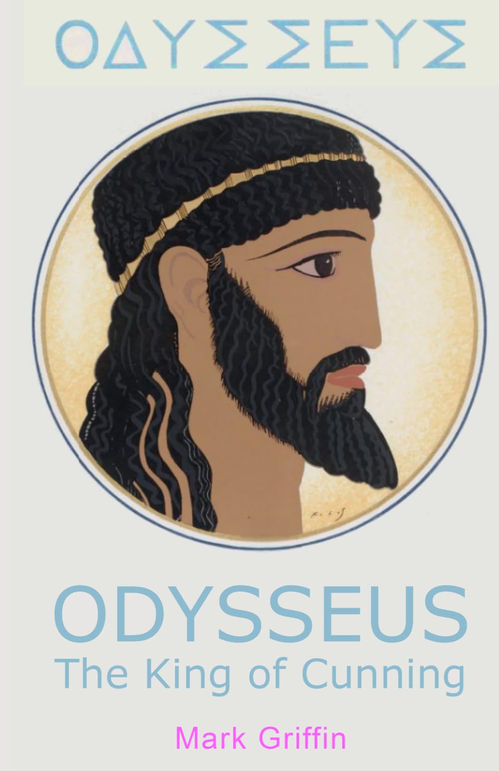 Odysseus: The King of Cunning