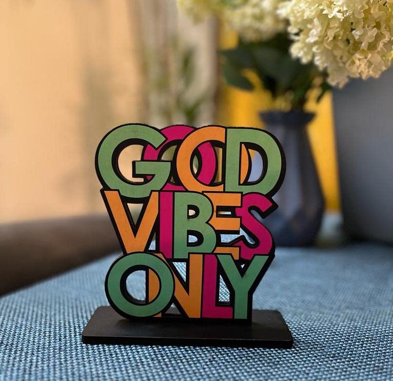 Wooden Good Vibes ONLY Quote showpiece Item for Study Table Book Shelf Home Decor Items