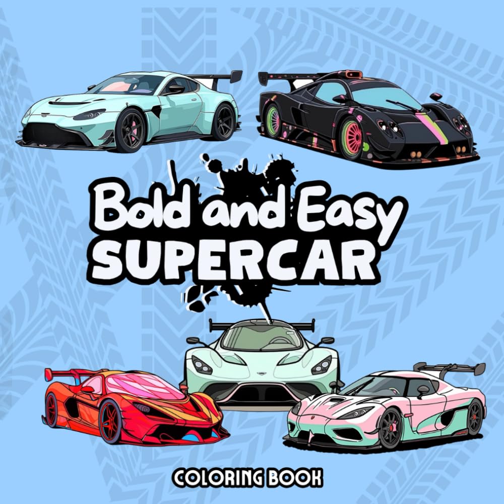 Bold and Easy Supercar Coloring Book: Rev Up Your Creativity! 50 Bold & Easy Supercars to Color (Bold and Easy Series)
