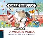 La colada de William: Un libro con solapas de Kate Hindley: 3 (Calle Barullo)
