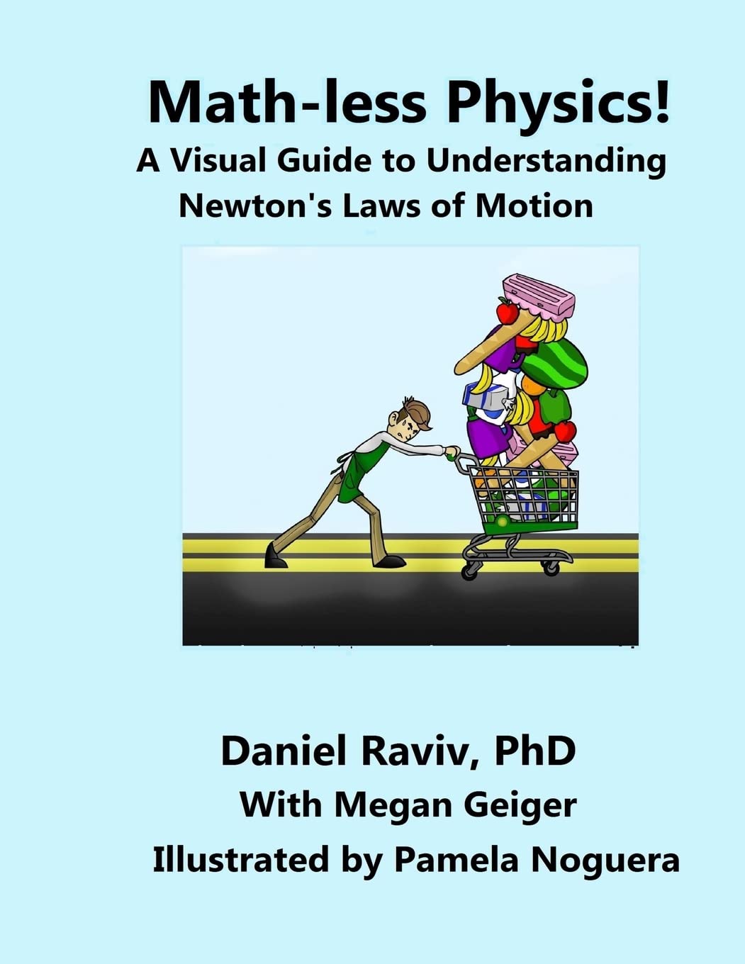 Math-Less Physics: A Visual Guide to Understanding Newton's Laws of Motion