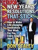 New Year's Resolutions That Stick; How to make Life-changing Resolutions That Work For You Every Single Year!
