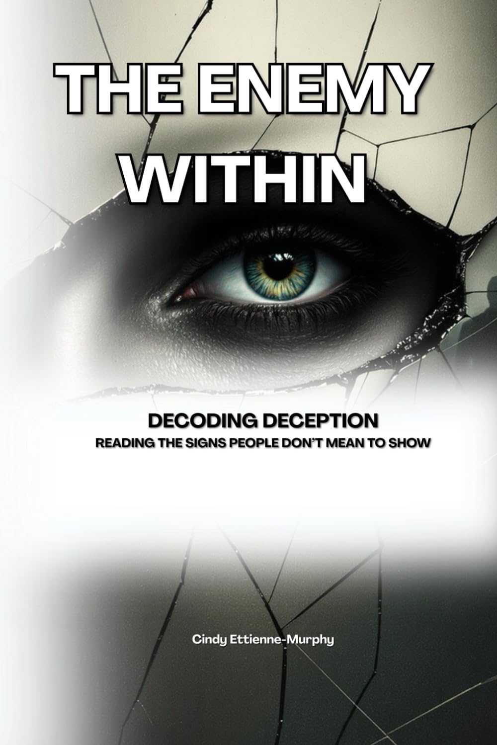 The Enemy Within: Reading the Signs People Don’t Mean to Show